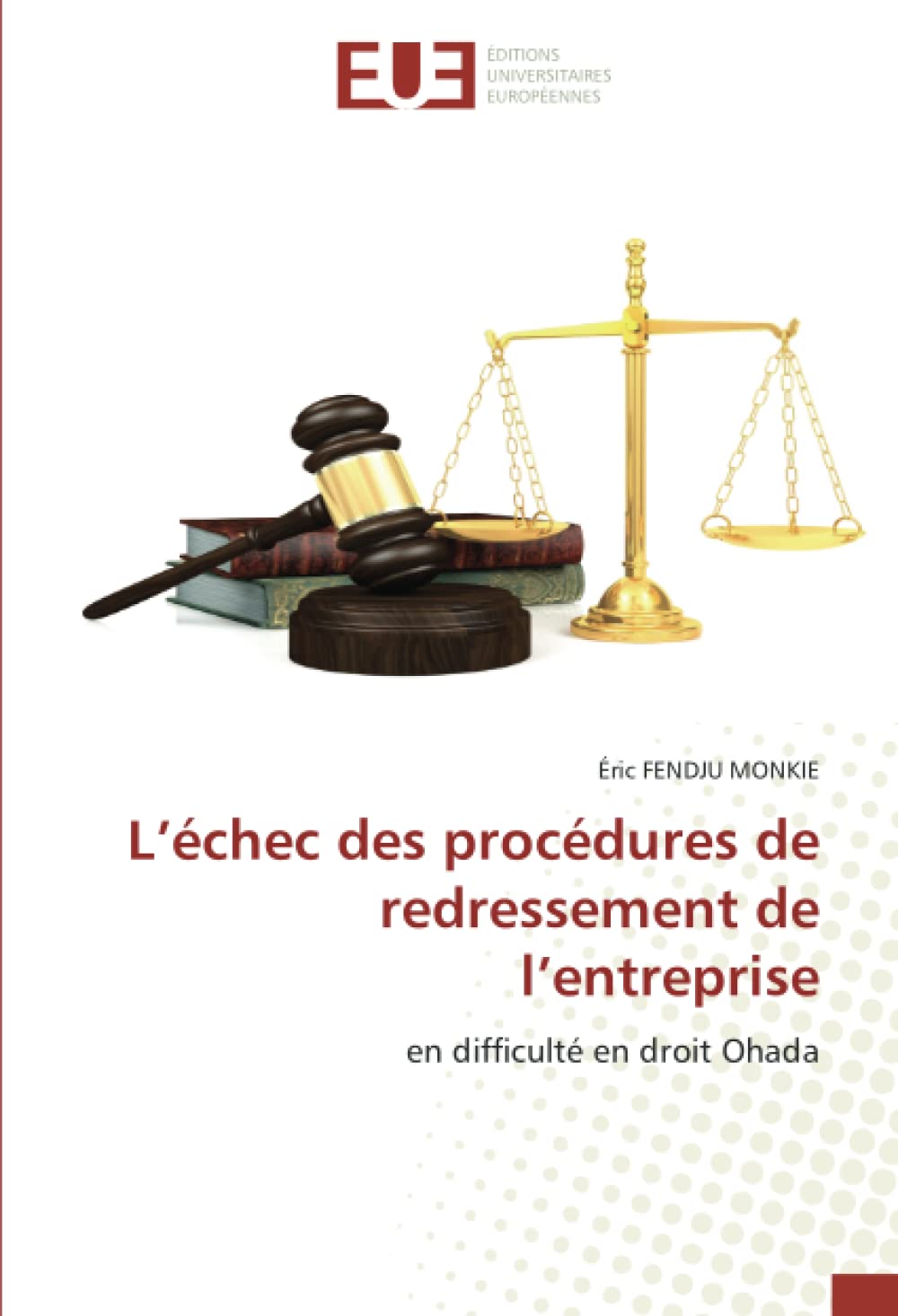 L’échec des procédures de redressement de l’entreprise: en difficulté en droit Ohada book