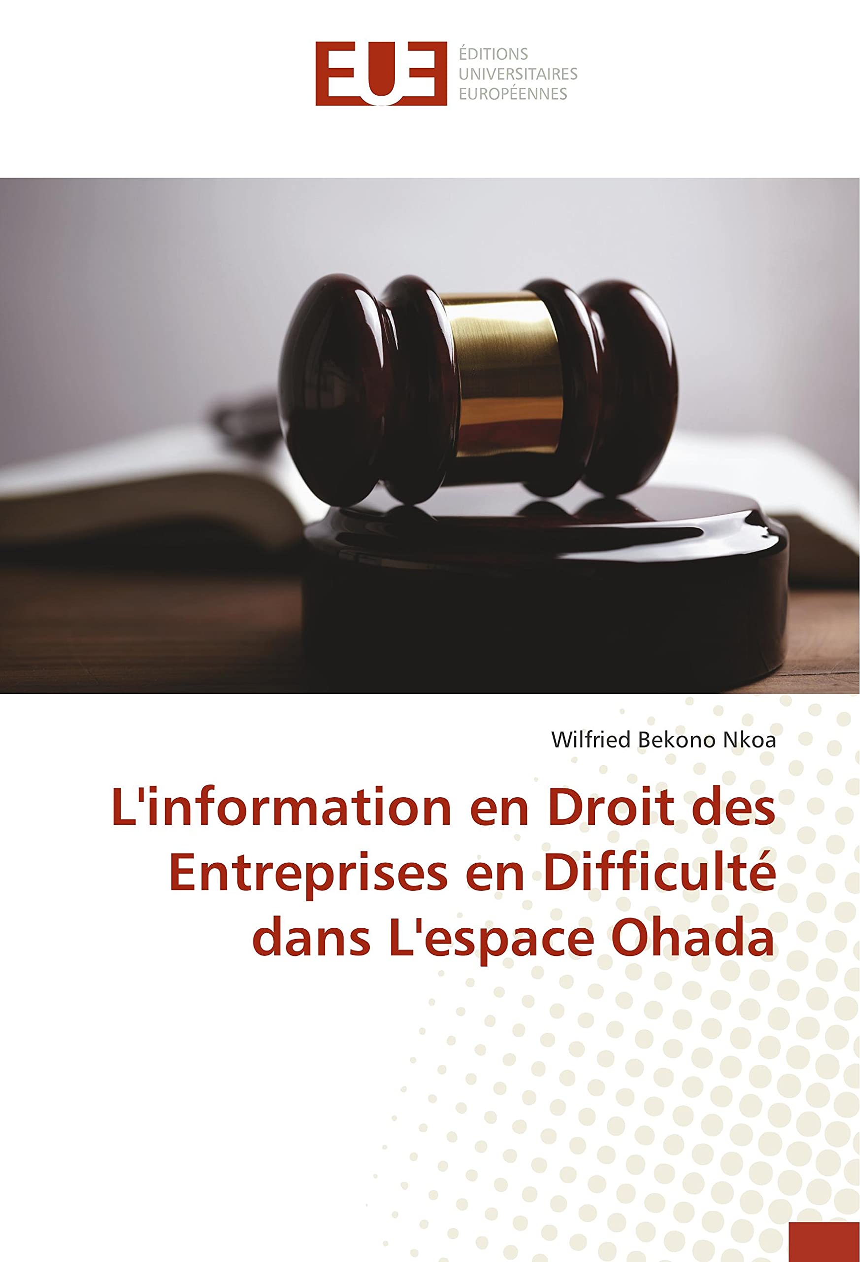 L'information en Droit des Entreprises en Difficulté dans L'espace Ohada book