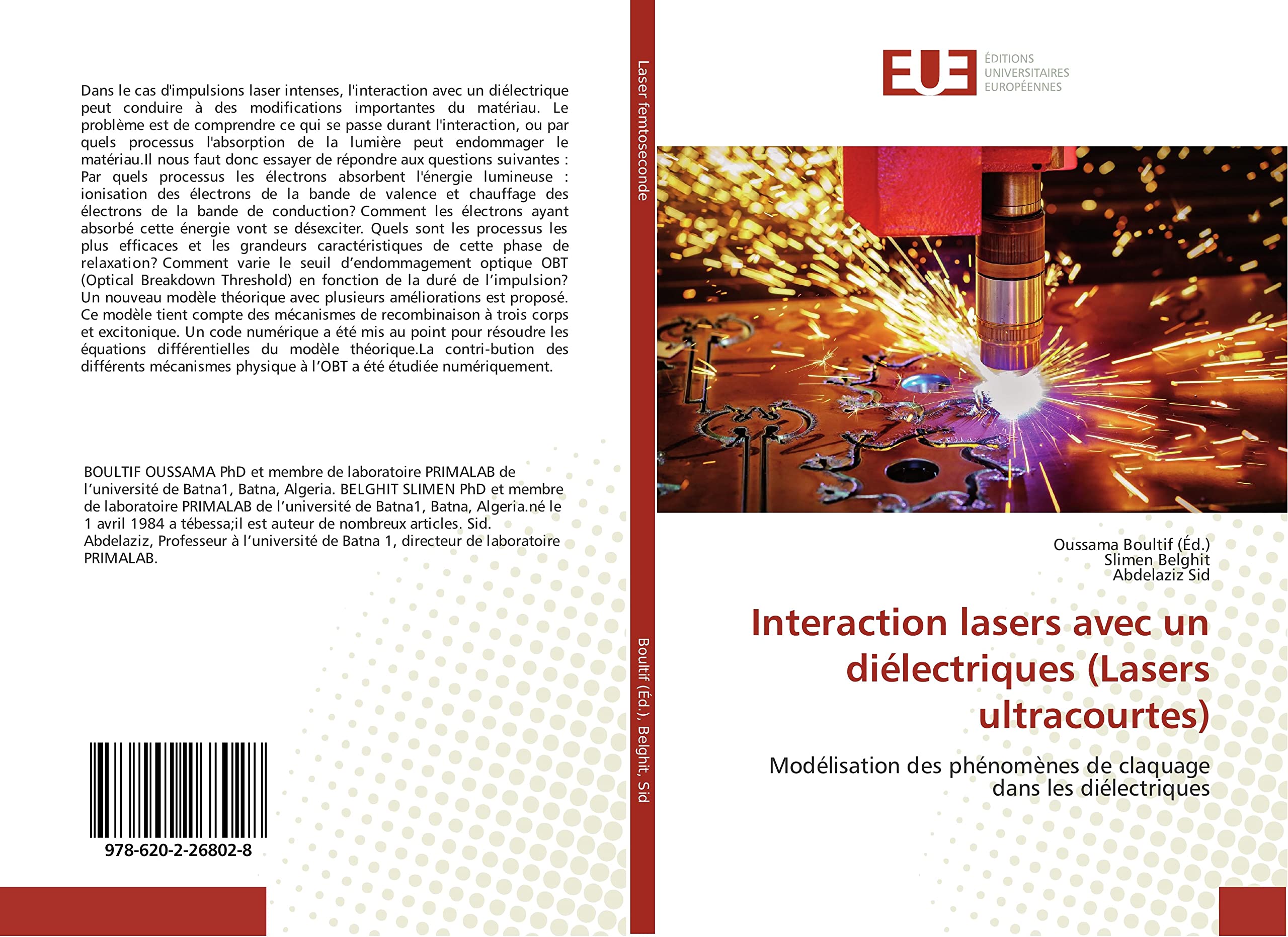 Interaction lasers avec un diélectriques (Lasers ultracourtes): Modélisation des phénomènes de claquage dans les diélectriques book