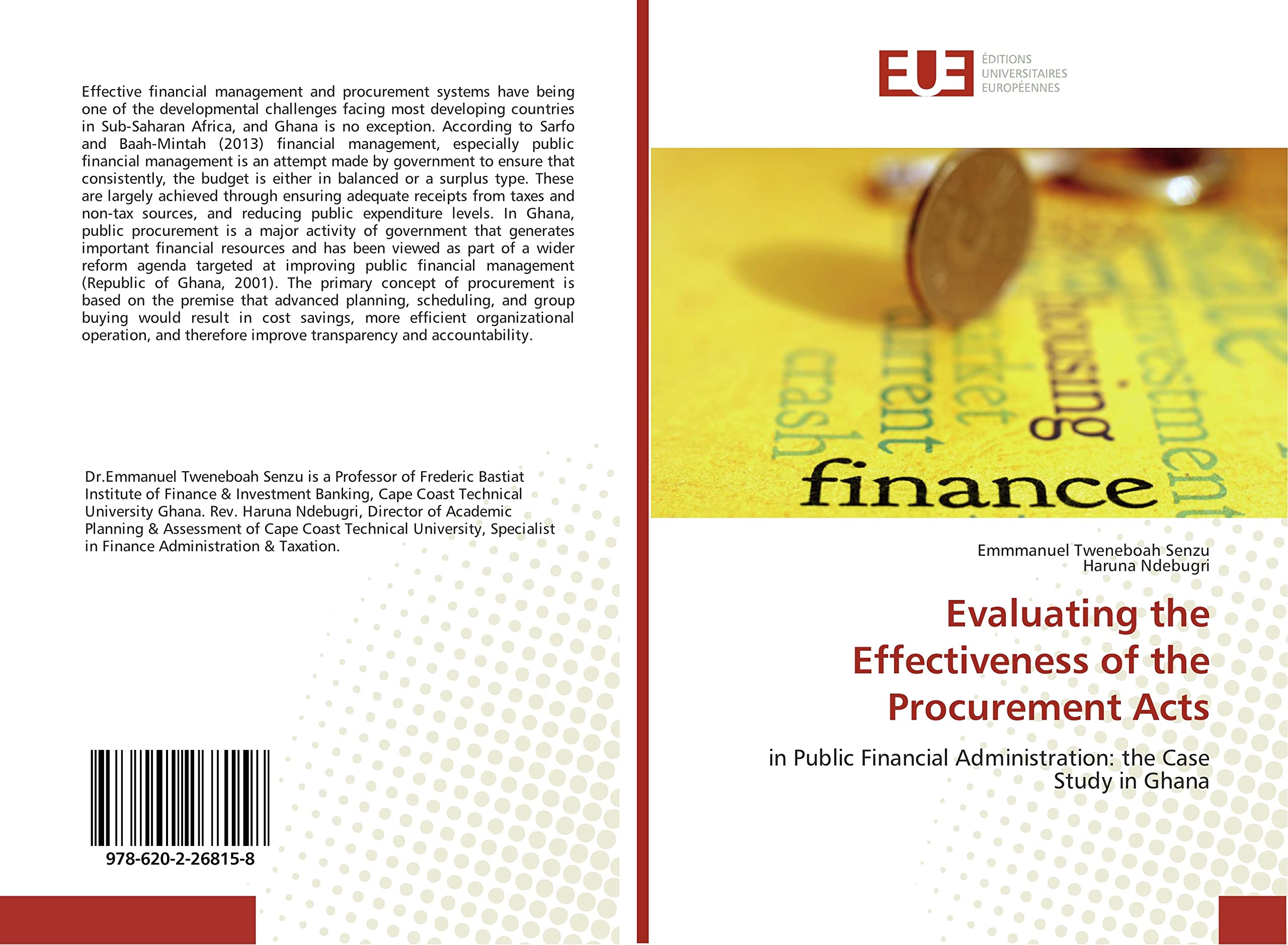 Evaluating the Effectiveness of the Procurement Acts: in Public Financial Administration: the Case Study in Ghana book