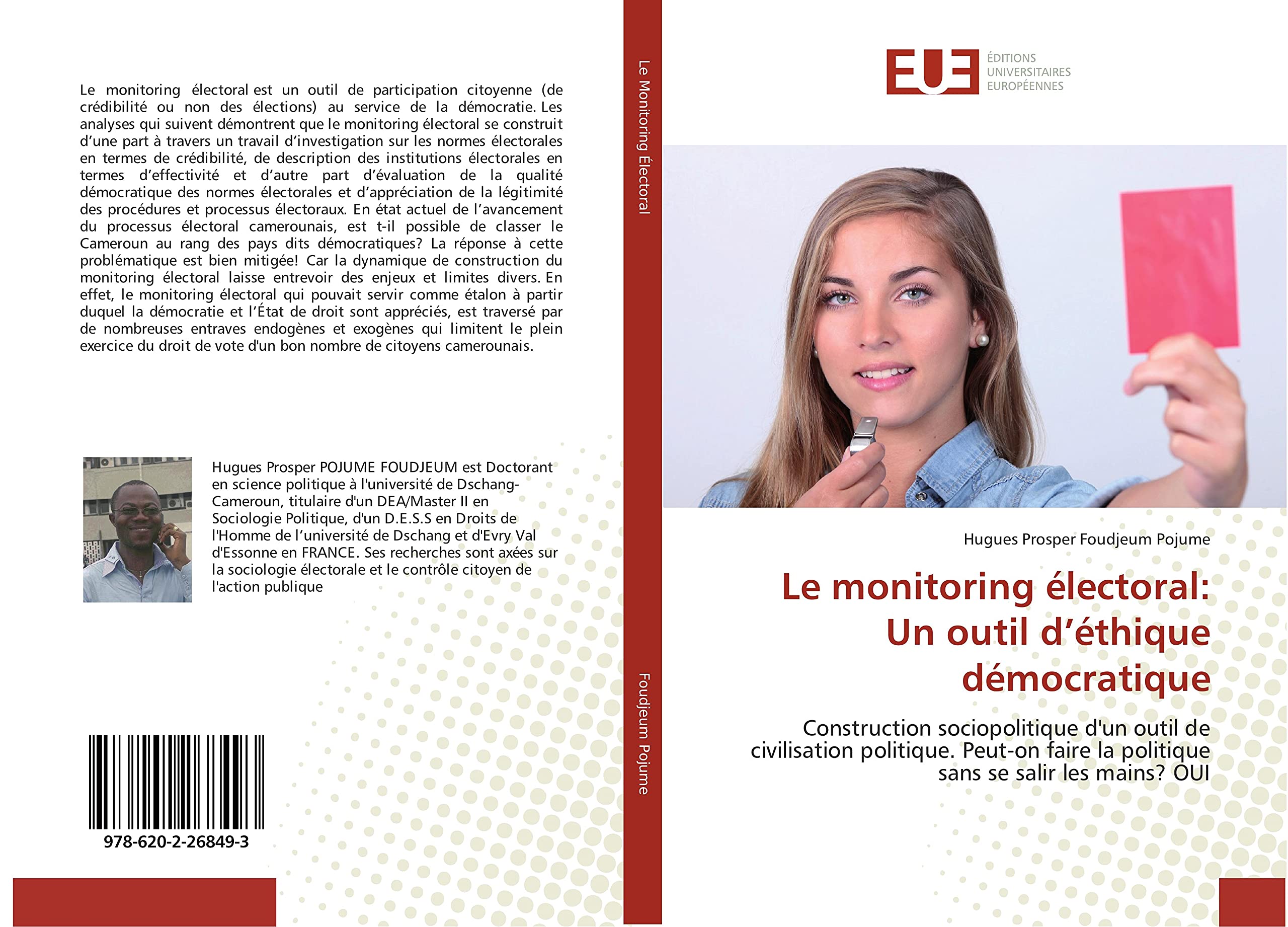 Le monitoring électoral: Un outil d’éthique démocratique: Construction sociopolitique d'un outil de civilisation politique. Peut-on faire la politique sans se salir les mains? OUI book