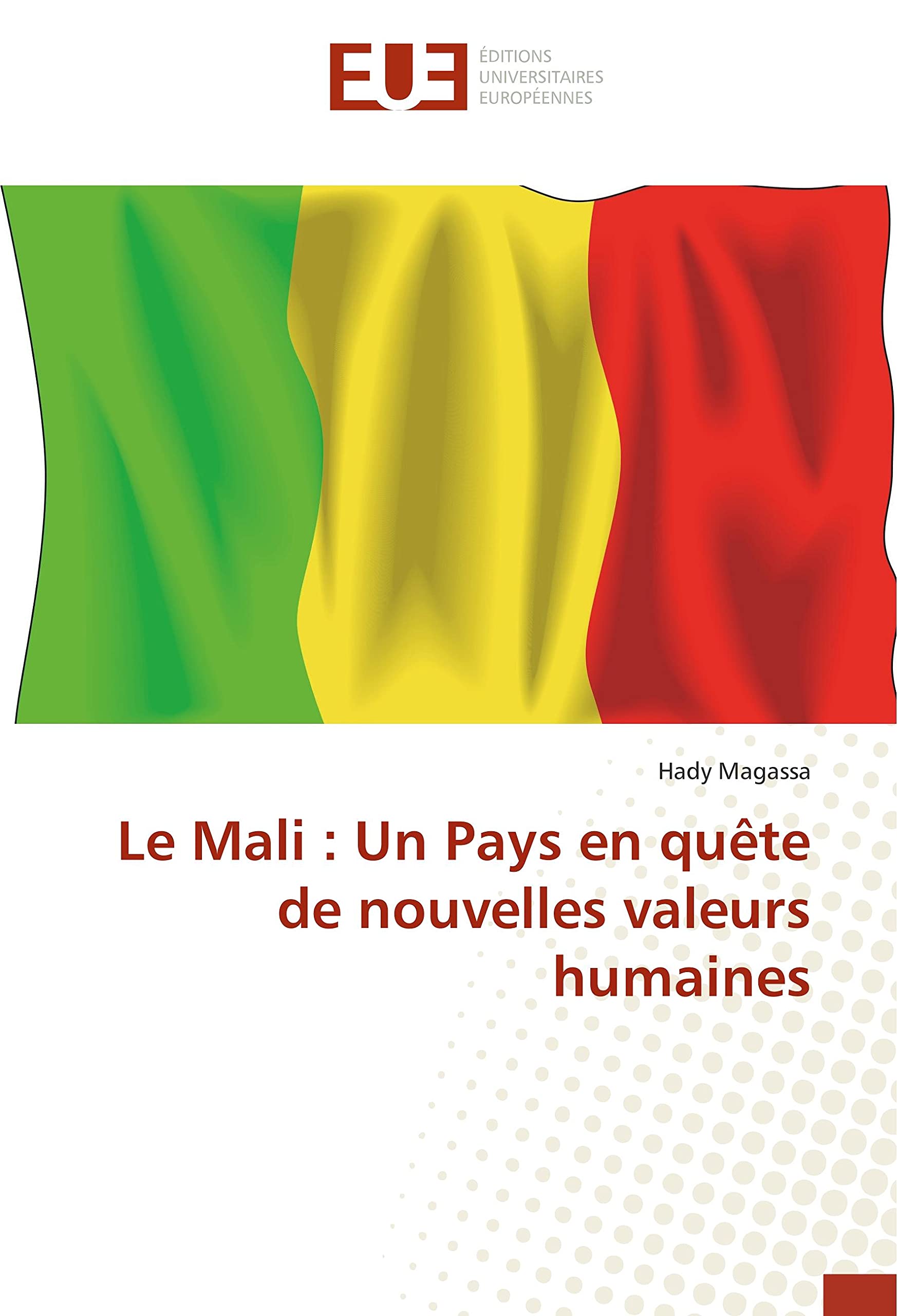 Le Mali : Un Pays en quête de nouvelles valeurs humaines book