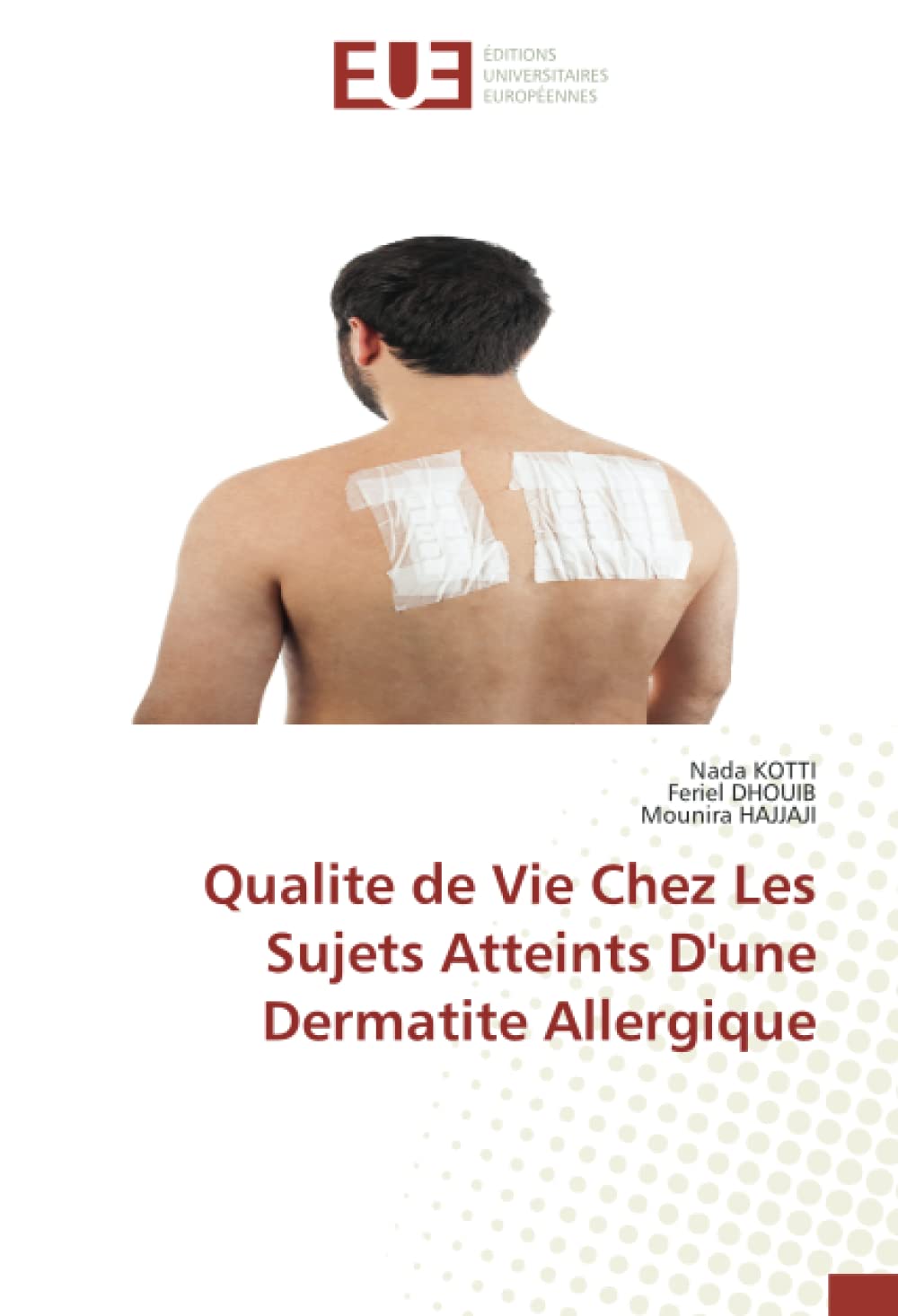Qualite de Vie Chez Les Sujets Atteints D'une Dermatite Allergique book
