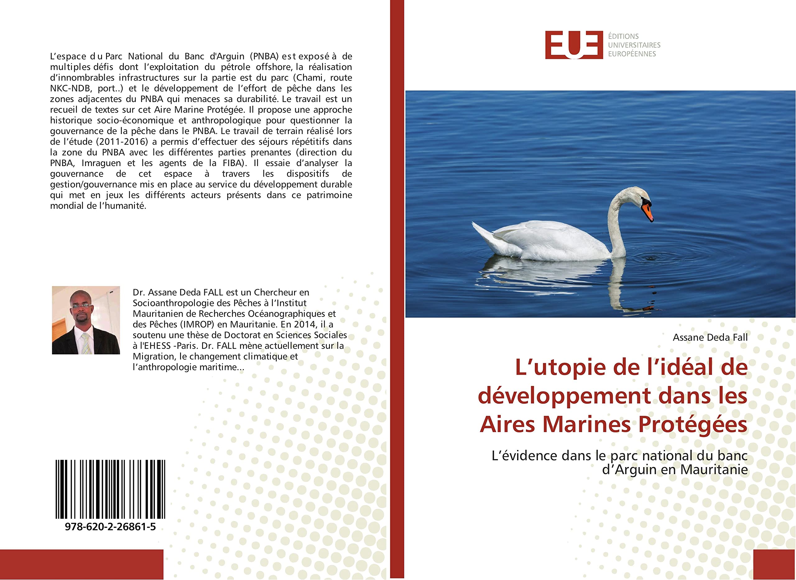 L’utopie de l’idéal de développement dans les Aires Marines Protégées: L’évidence dans le parc national du banc d’Arguin en Mauritanie book