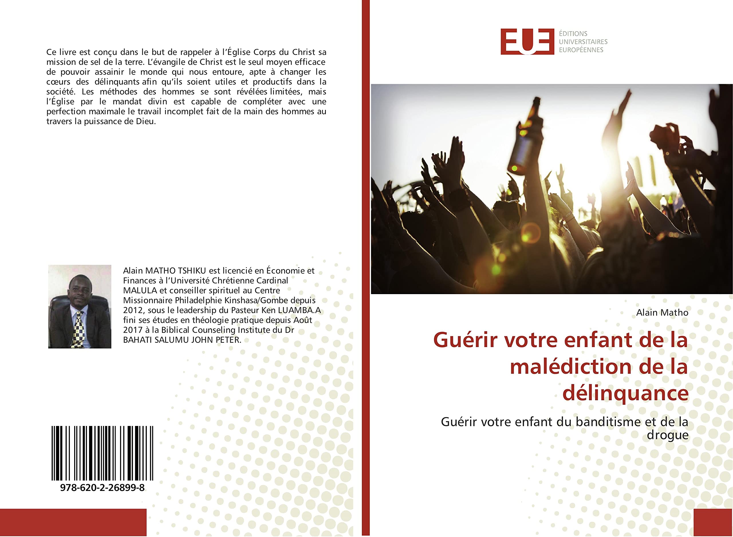 Guérir votre enfant de la malédiction de la délinquance: Guérir votre enfant du banditisme et de la drogue book