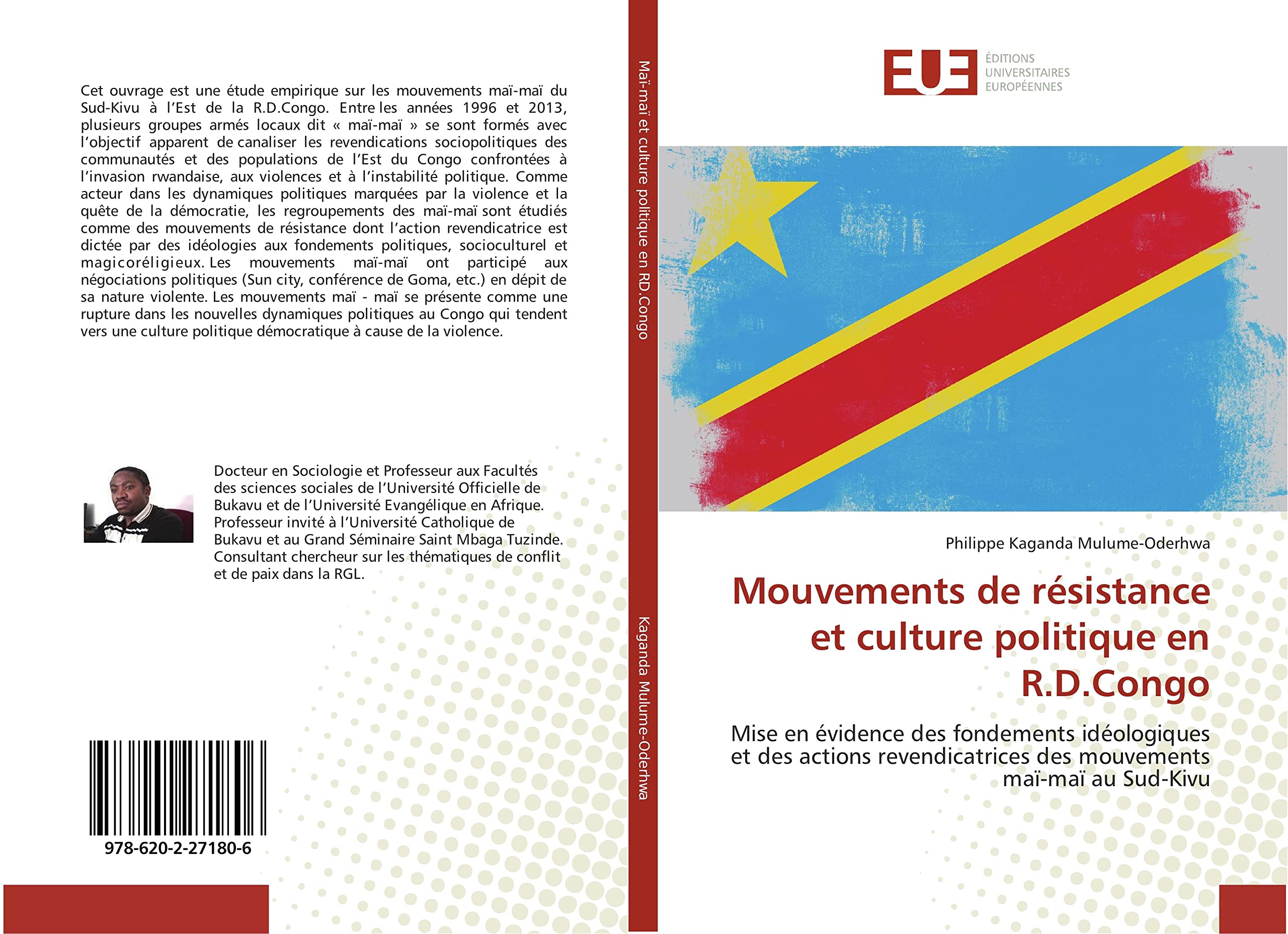 Mouvements de résistance et culture politique en R.D.Congo: Mise en évidence des fondements idéologiques et des actions revendicatrices des mouvements maï-maï au Sud-Kivu book