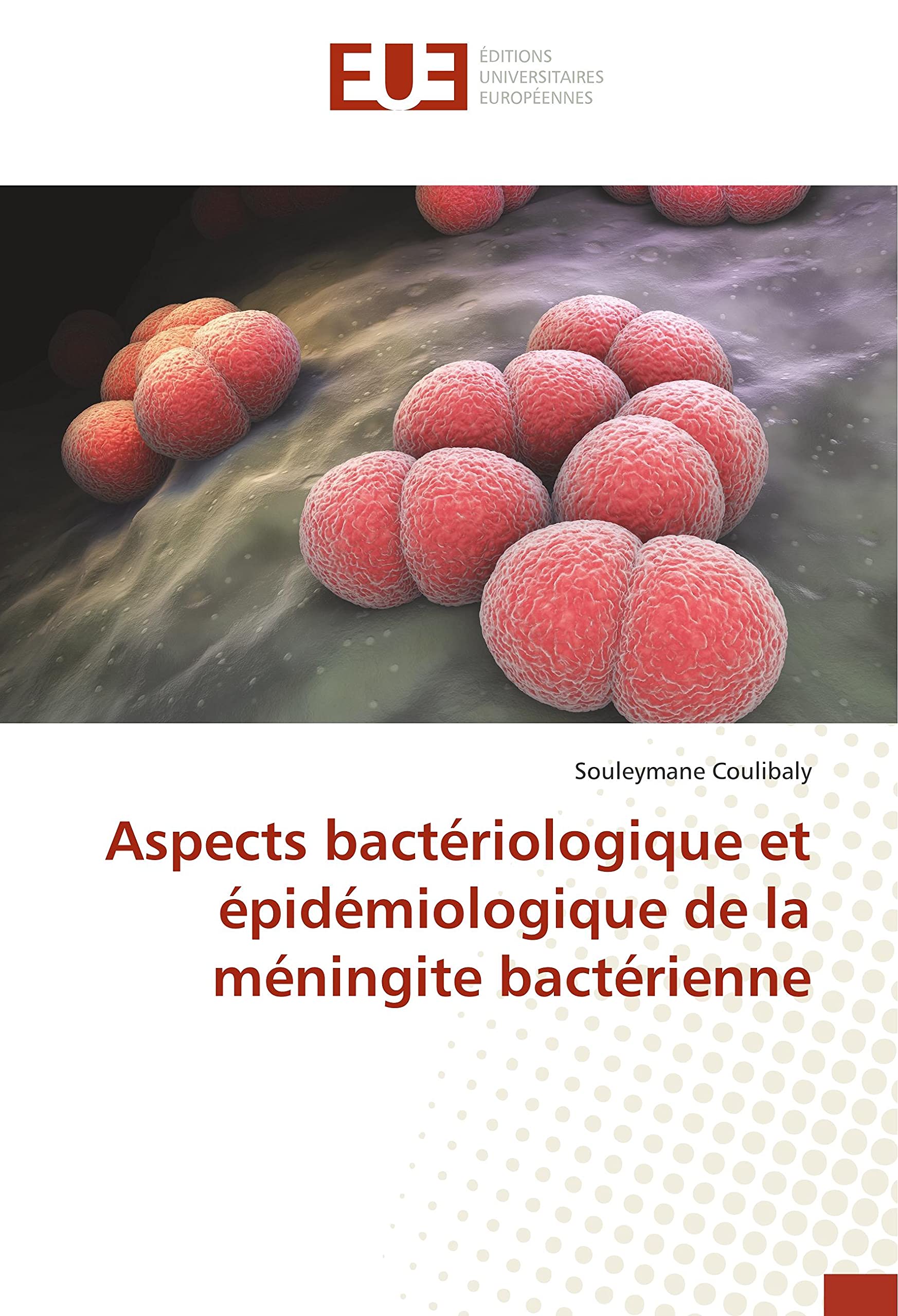 Aspects bactériologique et épidémiologique de la méningite bactérienne book
