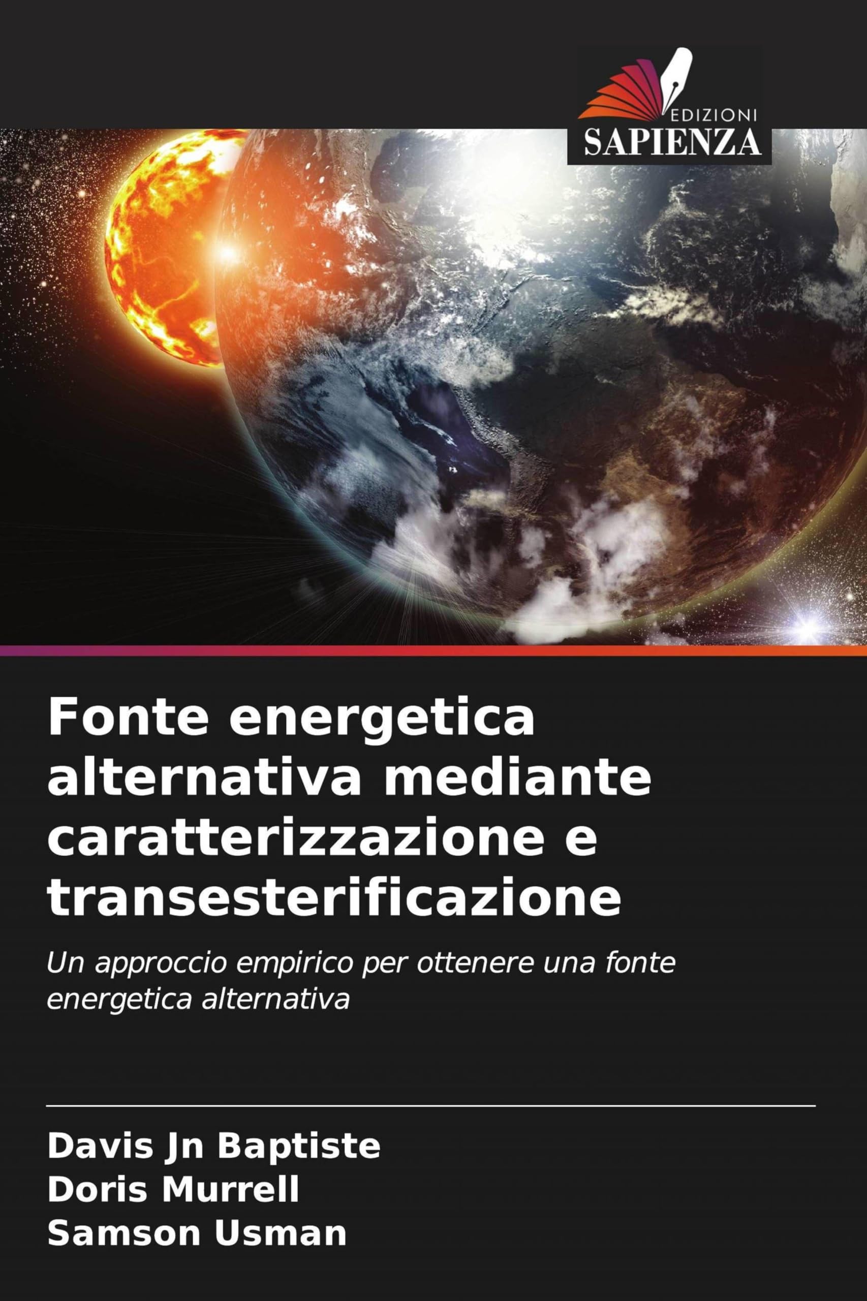 Fonte energetica alternativa mediante caratterizzazione e transesterificazione Books