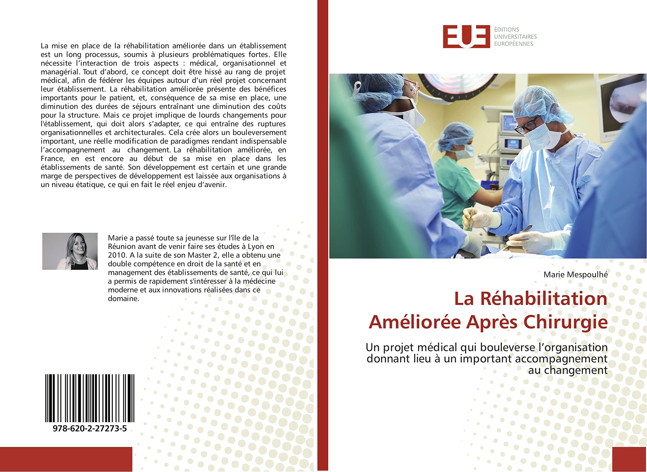 La Réhabilitation Améliorée Après Chirurgie: Un projet médical qui bouleverse l’organisation donnant lieu à un important accompagnement au changement book