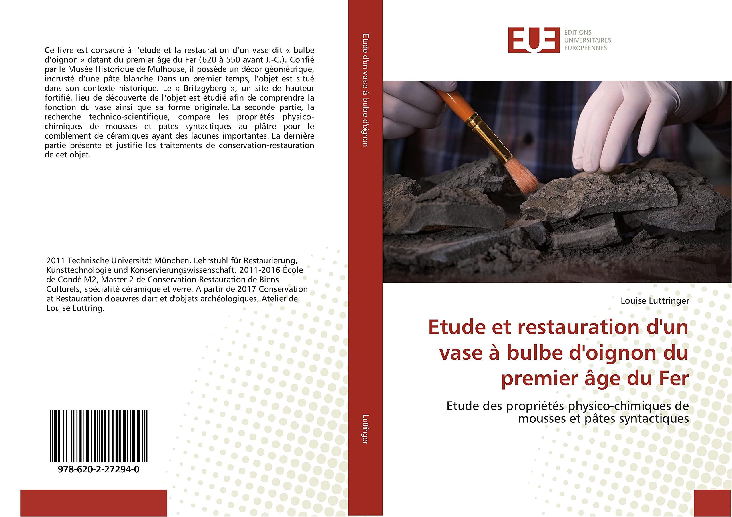 Etude et restauration d'un vase à bulbe d'oignon du premier âge du Fer book
