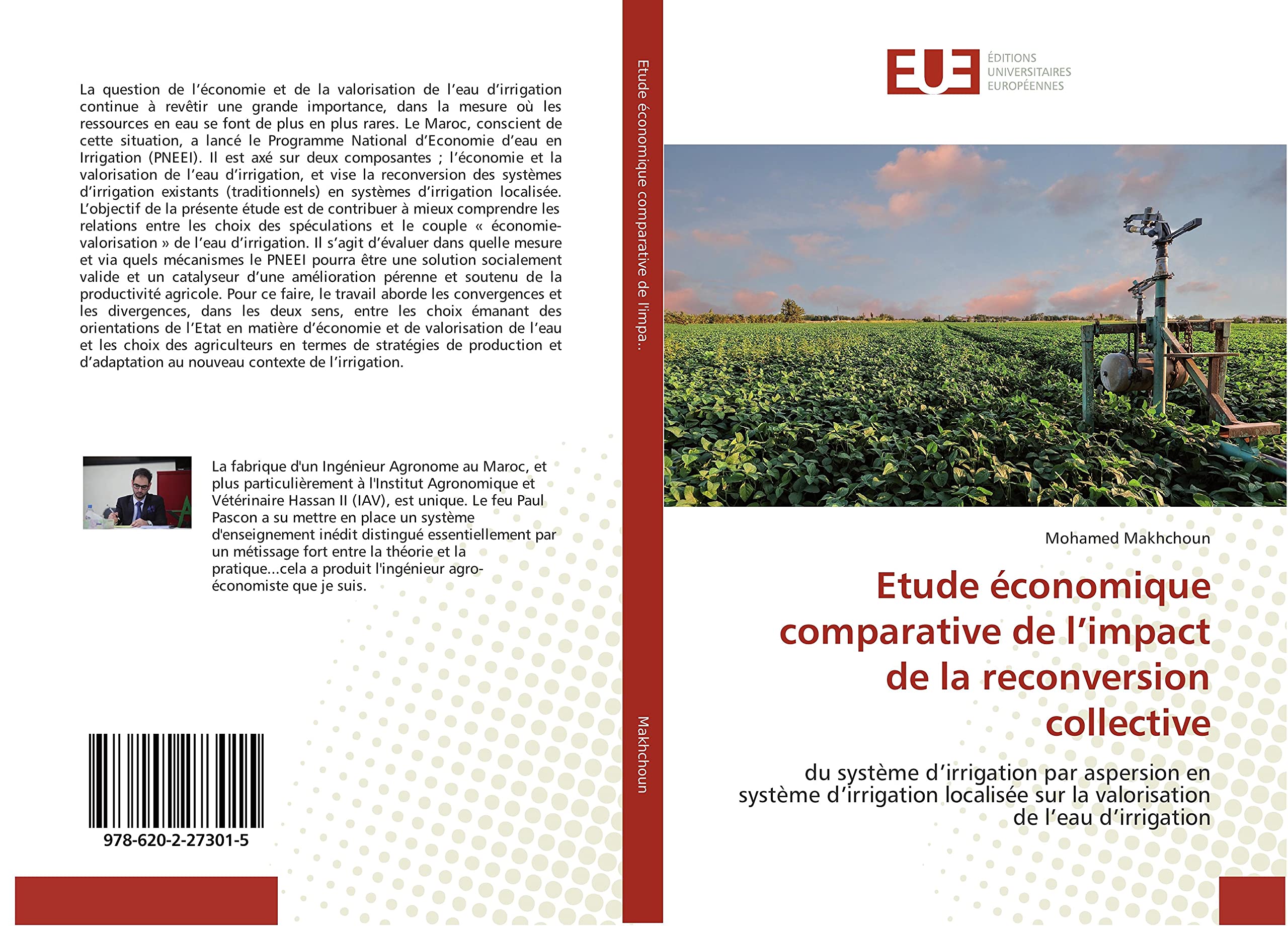 Etude économique comparative de l’impact de la reconversion collective: du système d’irrigation par aspersion en système d’irrigation localisée sur la valorisation de l’eau d’irrigation book