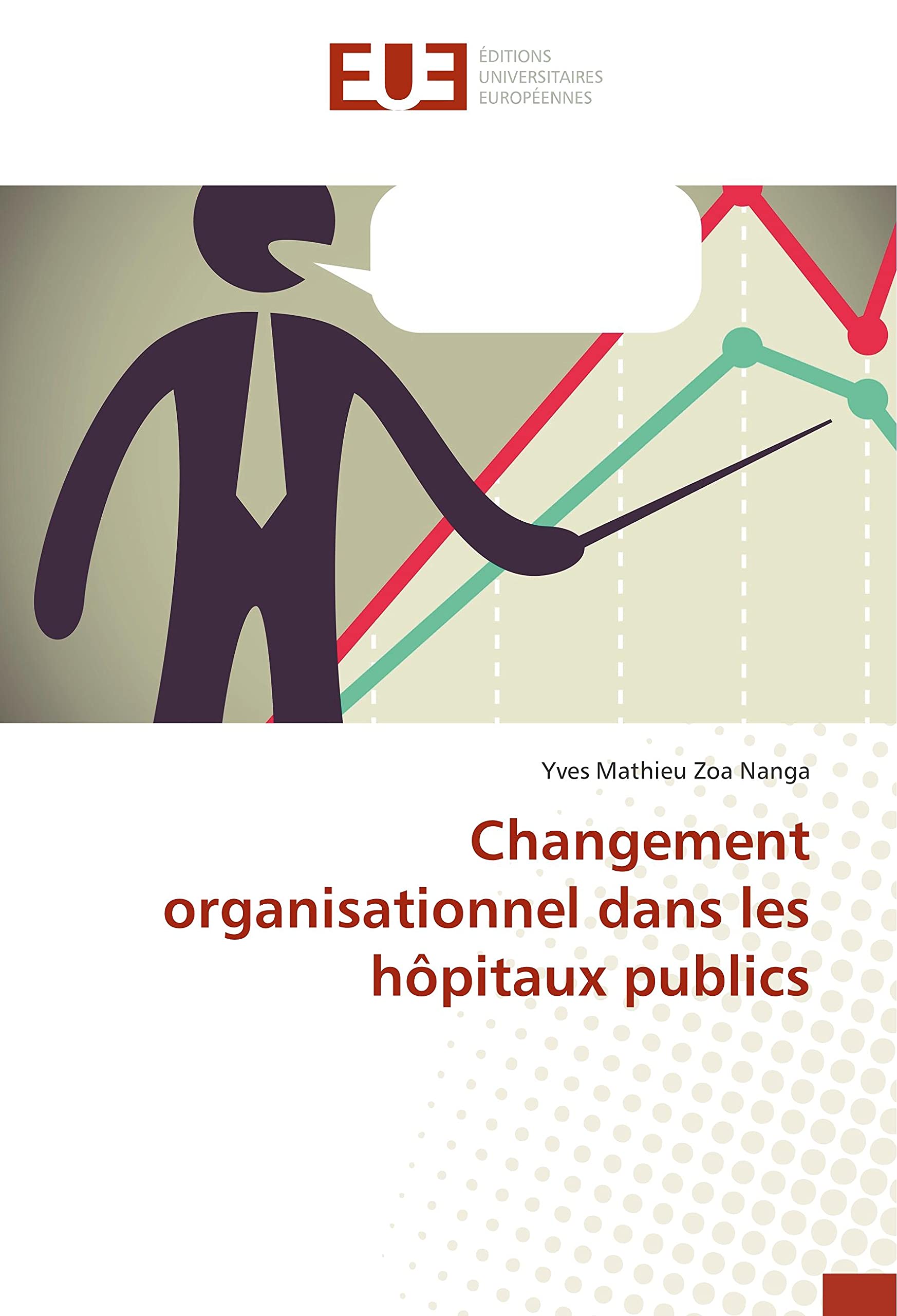 Changement organisationnel dans les hôpitaux publics book