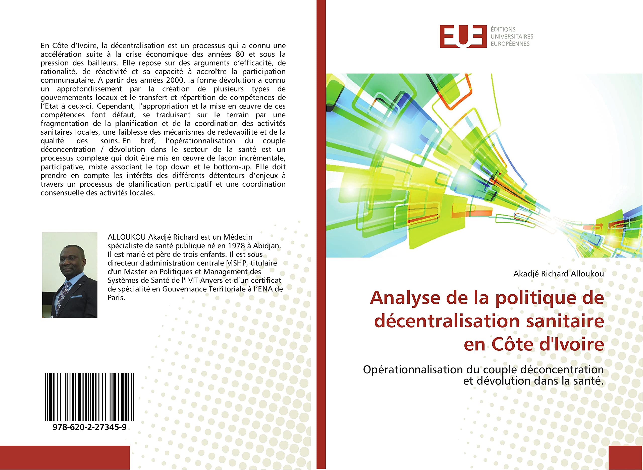 Analyse de la politique de décentralisation sanitaire en Côte d'Ivoire: Opérationnalisation du couple déconcentration et dévolution dans la santé. book