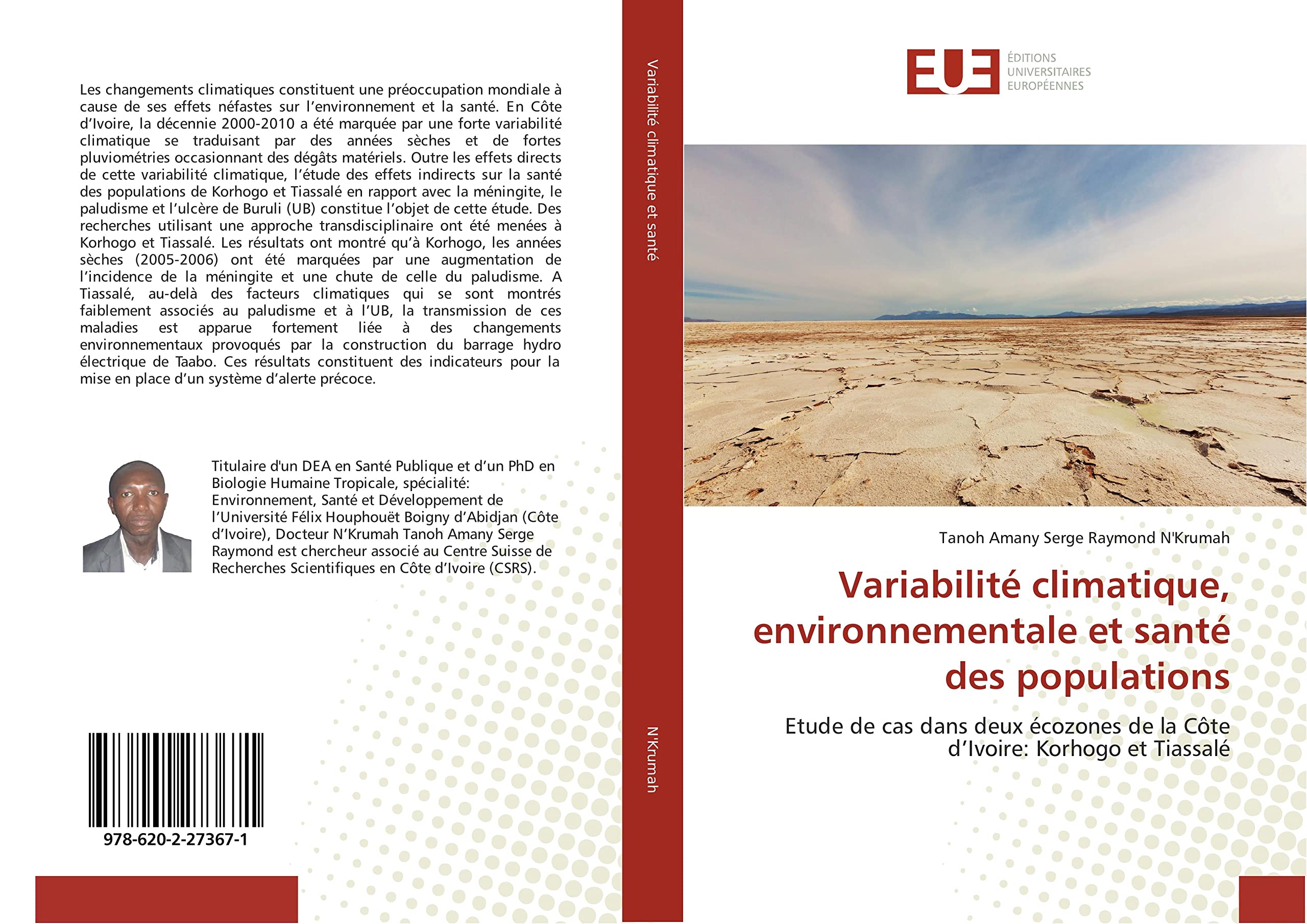 Variabilité climatique, environnementale et santé des populations: Etude de cas dans deux écozones de la Côte d’Ivoire: Korhogo et Tiassalé book