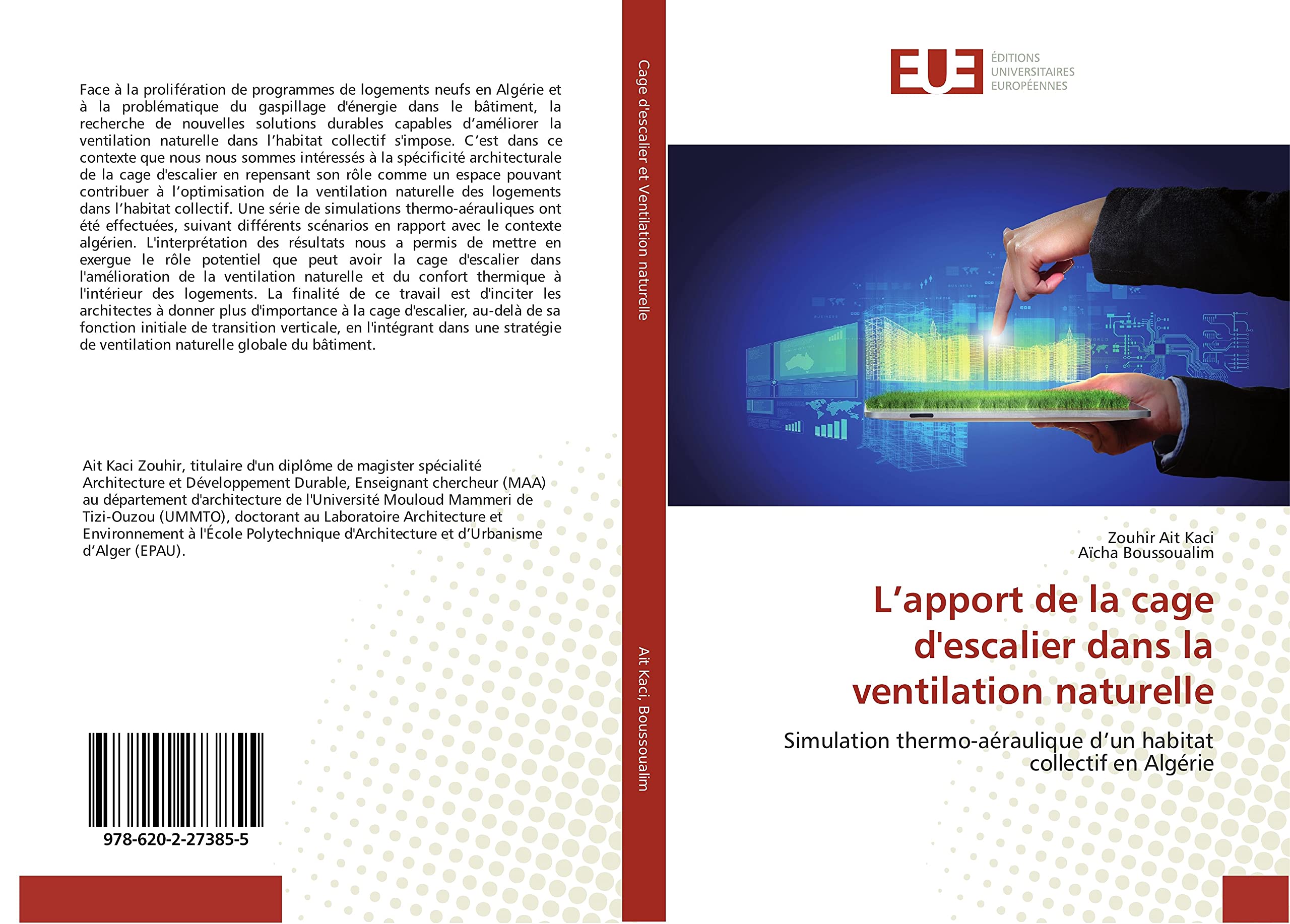 L’apport de la cage d'escalier dans la ventilation naturelle: Simulation thermo-aéraulique d’un habitat collectif en Algérie book