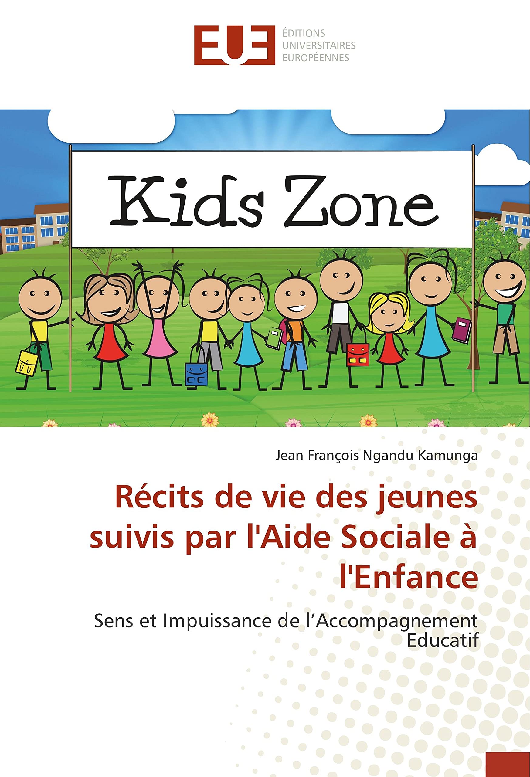 Récits de vie des jeunes suivis par l'Aide Sociale à l'Enfance: Sens et Impuissance de l’Accompagnement Educatif book