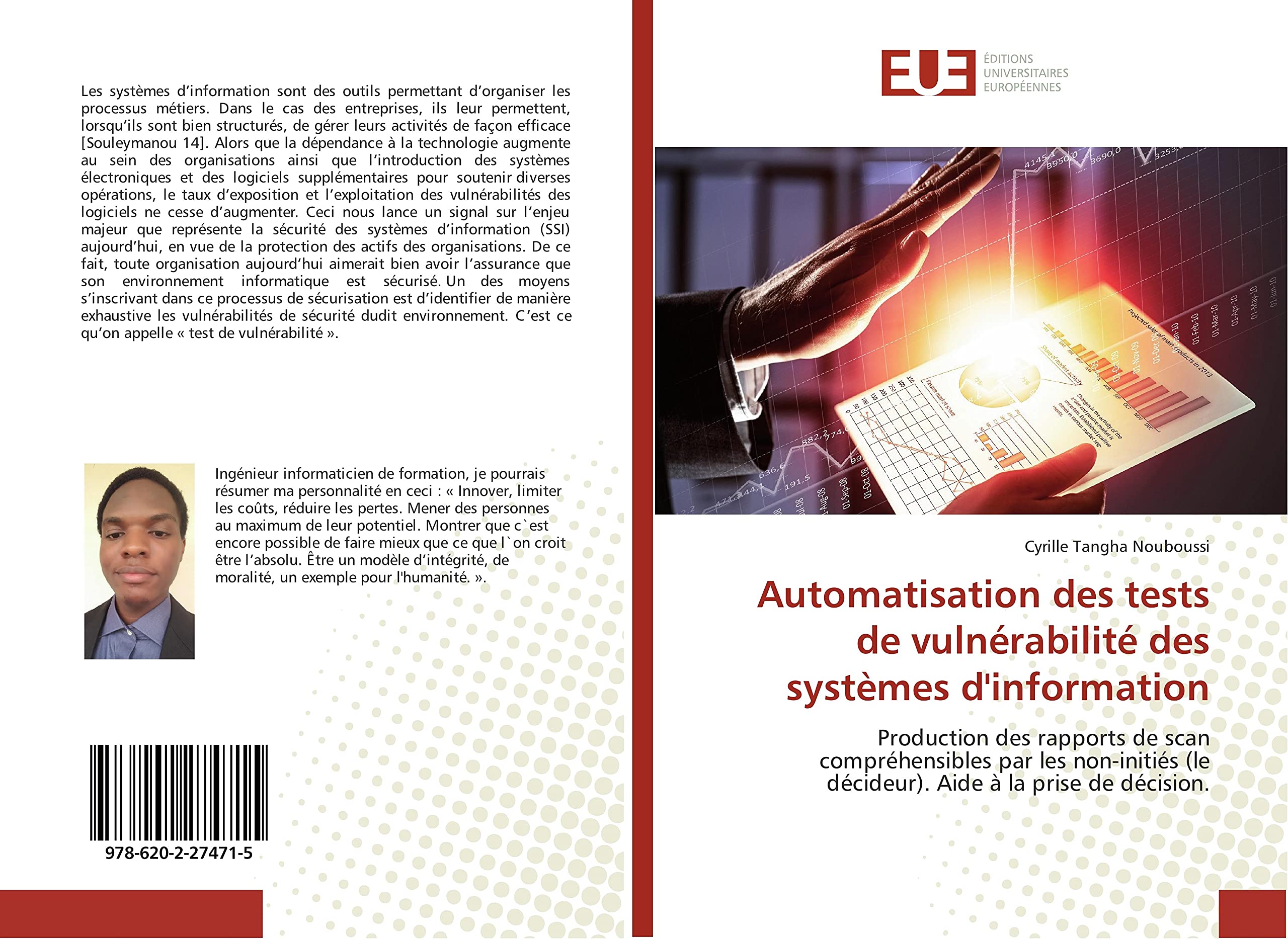 Automatisation des tests de vulnérabilité des systèmes d'information: Production des rapports de scan compréhensibles par les non-initiés (le décideur). Aide à la prise de décision. book