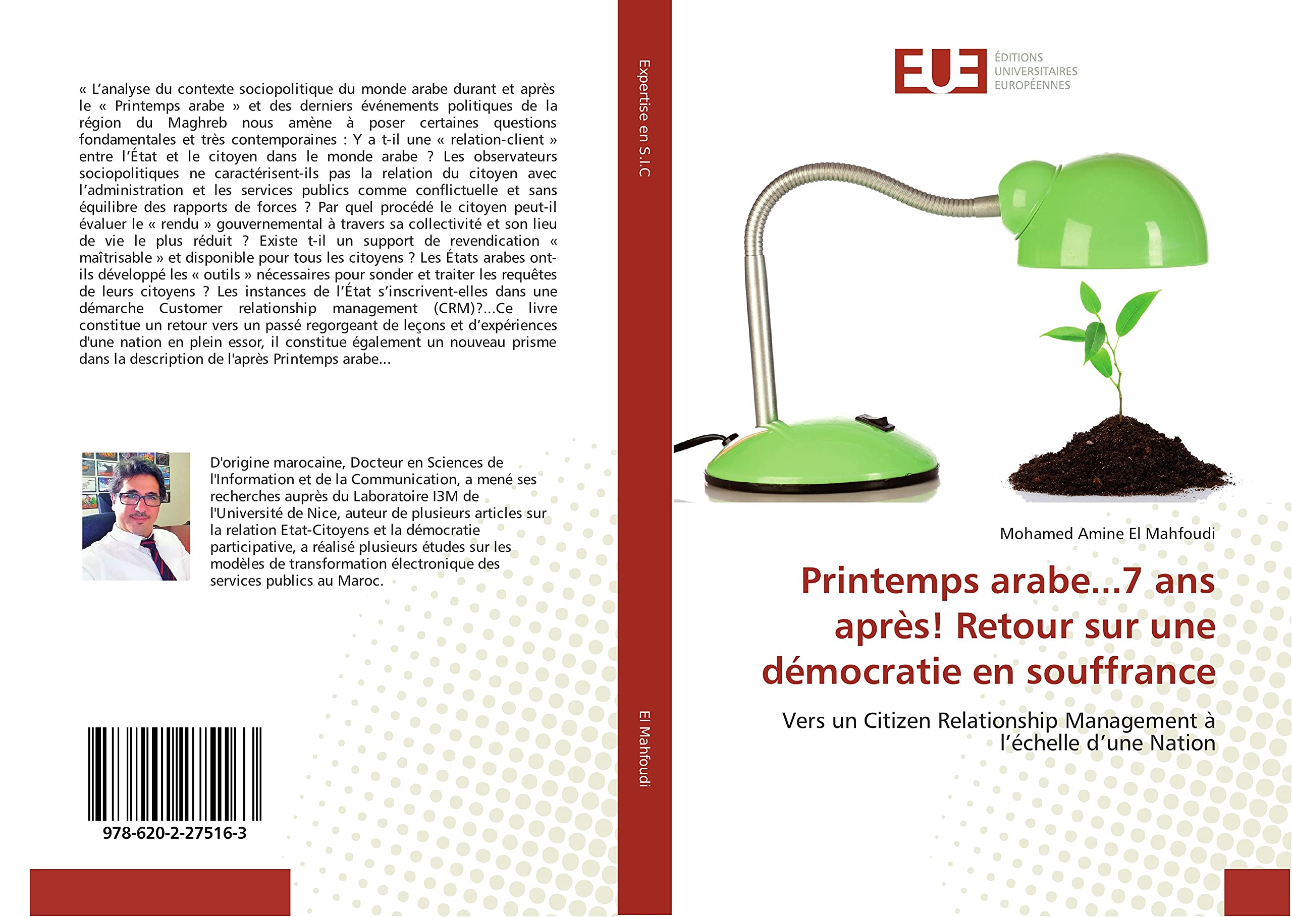 Printemps arabe...7 ans après! Retour sur une démocratie en souffrance: Vers un Citizen Relationship Management à l’échelle d’une Nation book