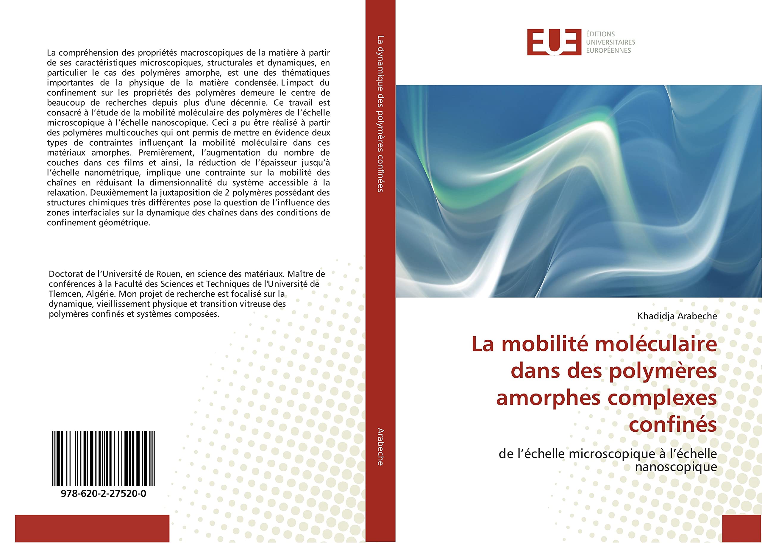 La mobilité moléculaire dans des polymères amorphes complexes confinés: de l’échelle microscopique à l’échelle nanoscopique book