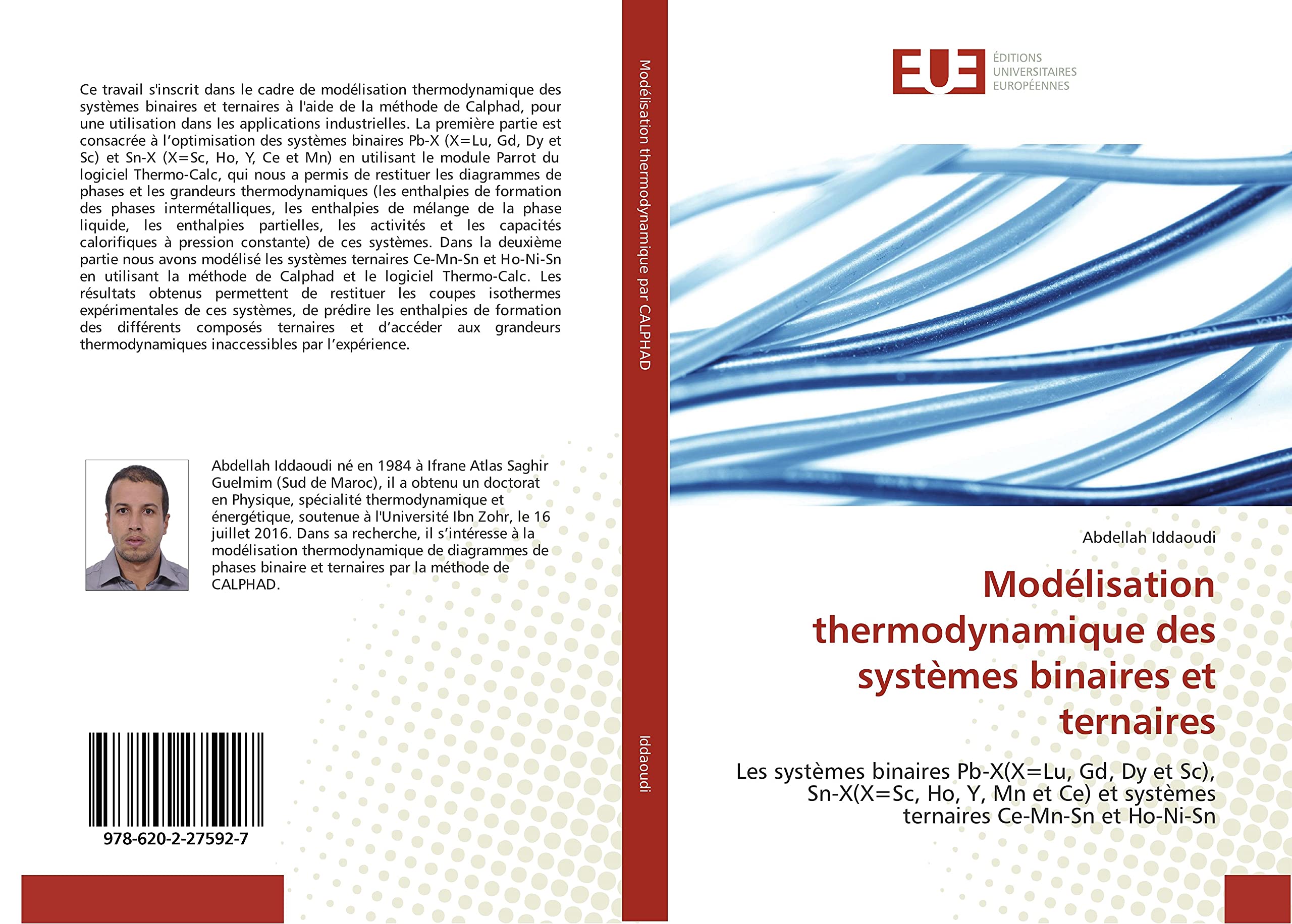 Modélisation thermodynamique des systèmes binaires et ternaires: Les systèmes binaires Pb-X(X=Lu, Gd, Dy et Sc), Sn-X(X=Sc, Ho, Y, Mn et Ce) et systèmes ternaires Ce-Mn-Sn et Ho-Ni-Sn book