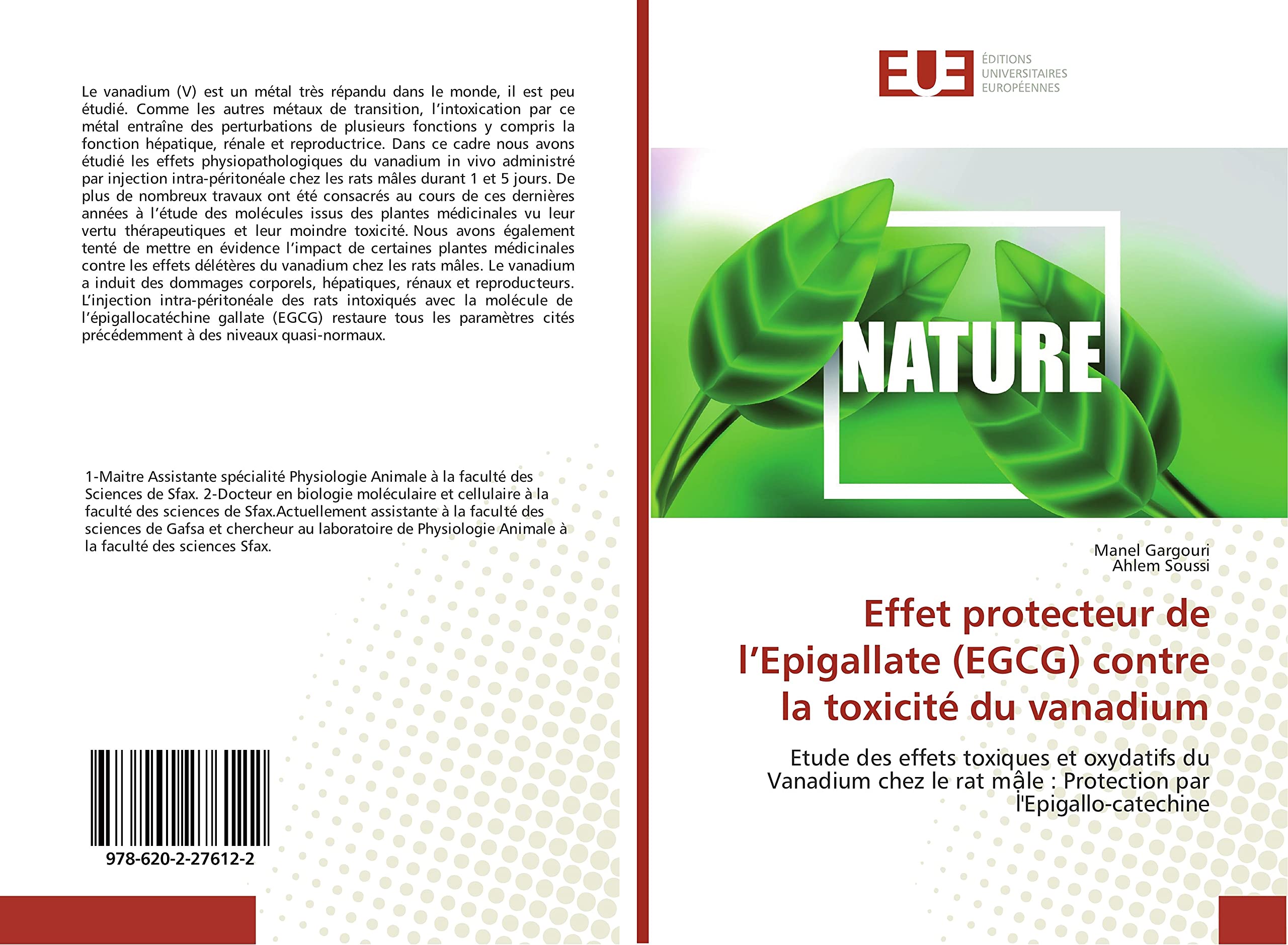 Effet protecteur de l’Epigallate (EGCG) contre la toxicité du vanadium: Etude des effets toxiques et oxydatifs du Vanadium chez le rat mậle : Protection par l'Epigallo-catechine book