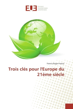 Trois clés pour l'Europe du 21ème siècle Medicine