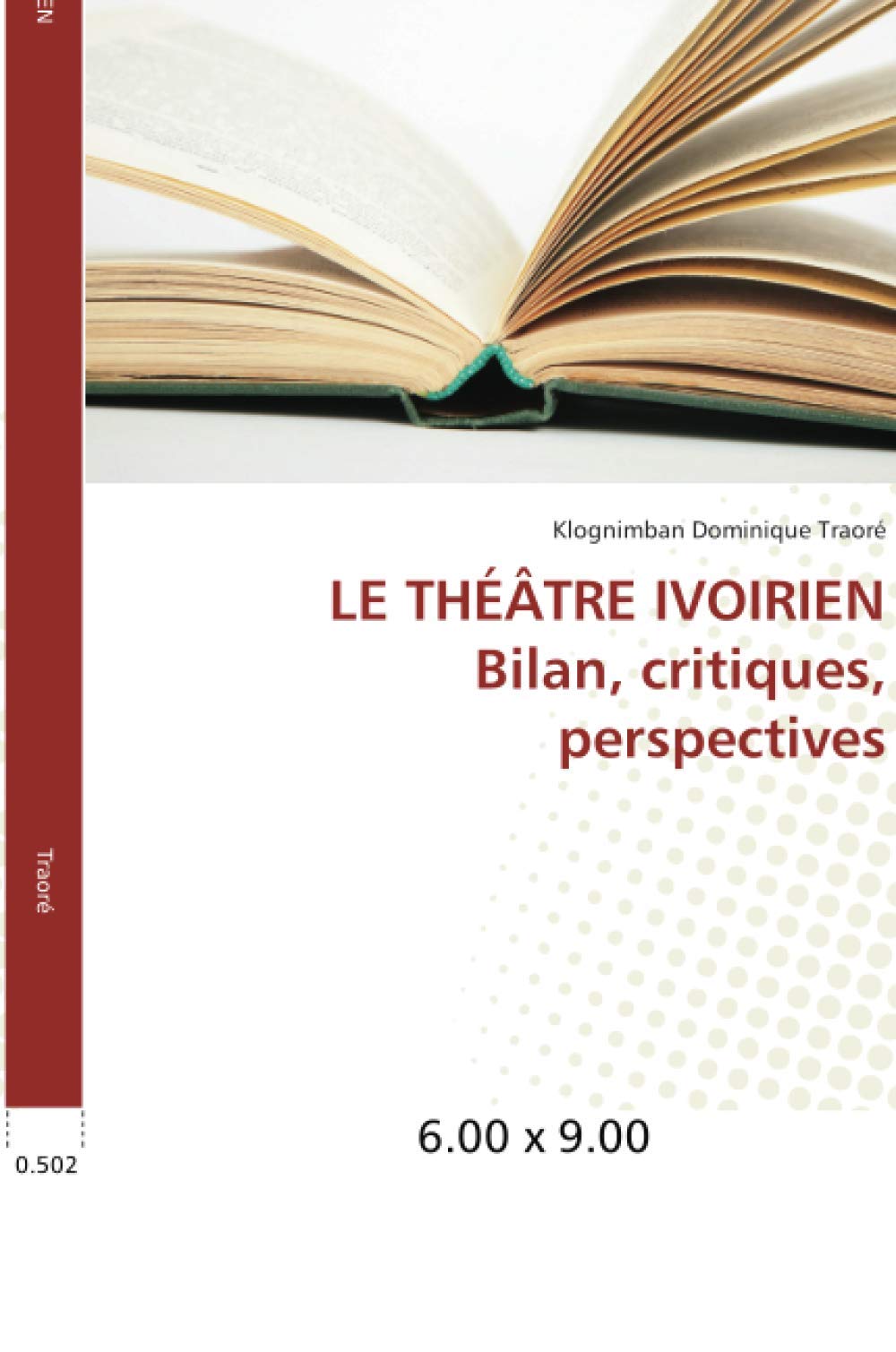 LE THÉÂTRE IVOIRIEN Bilan, critiques, perspectives book