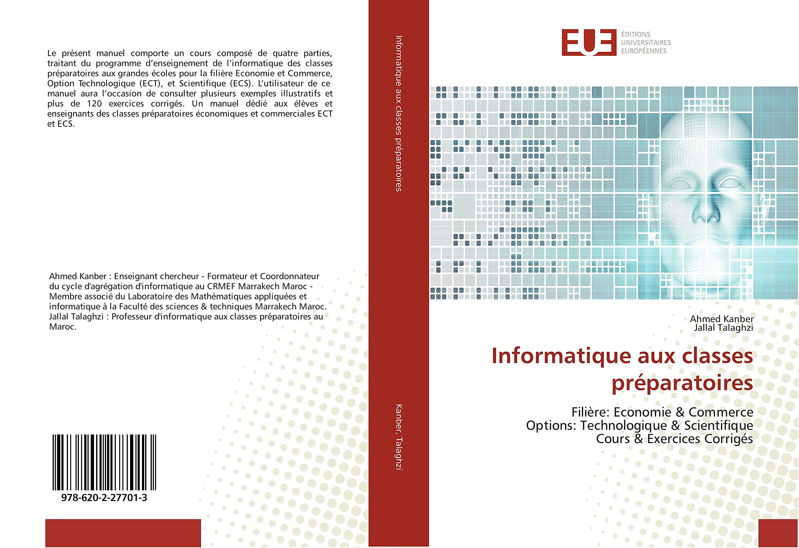 Informatique aux classes préparatoires: Filière: Economie & Commerce Options: Technologique & Scientifique Cours & Exercices Corrigés book