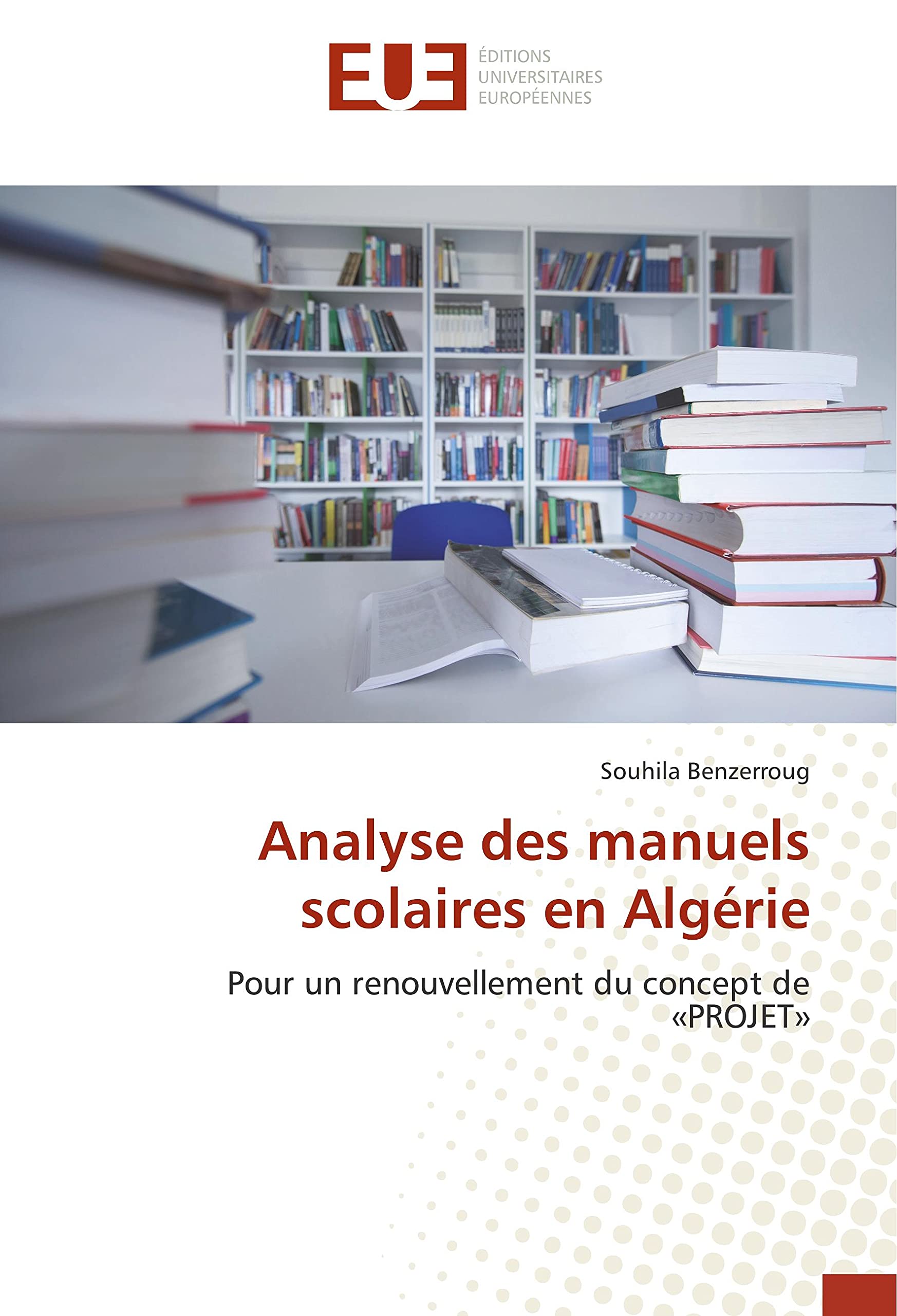Analyse des manuels scolaires en Algérie: Pour un renouvellement du concept de «PROJET» book