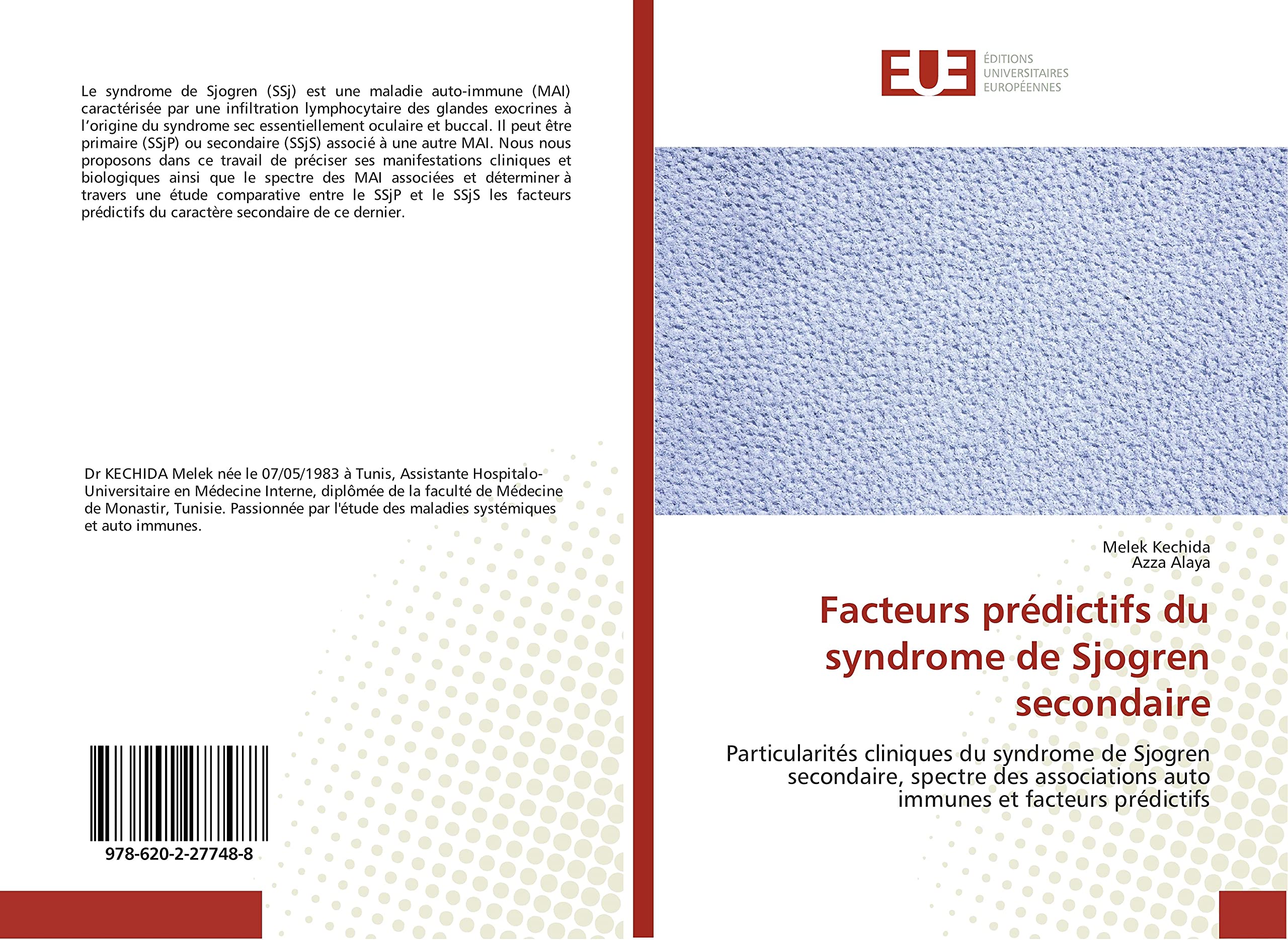 Facteurs prédictifs du syndrome de Sjogren secondaire: Particularités cliniques du syndrome de Sjogren secondaire, spectre des associations auto immunes et facteurs prédictifs book