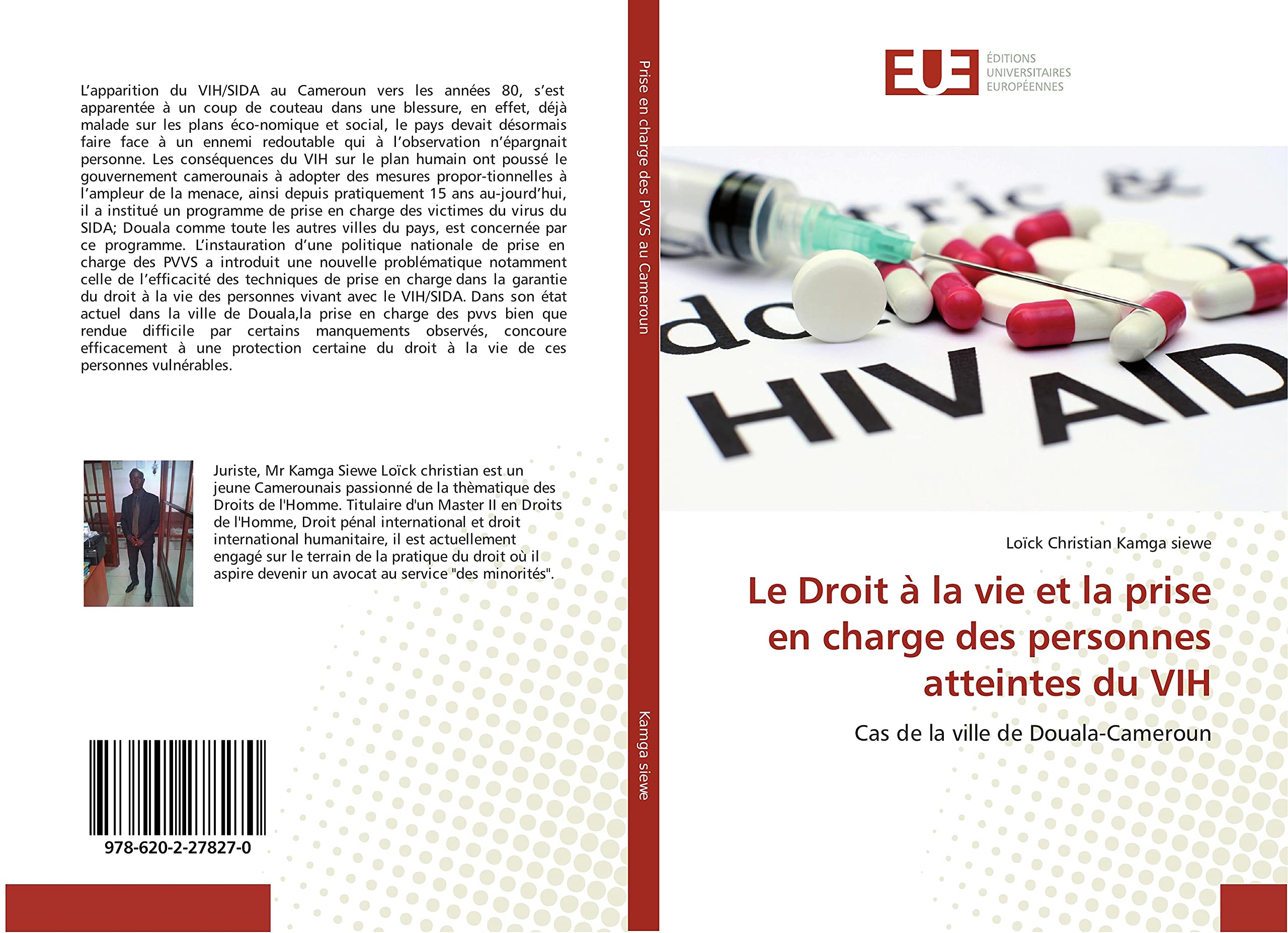 Le Droit à la vie et la prise en charge des personnes atteintes du VIH: Cas de la ville de Douala-Cameroun book