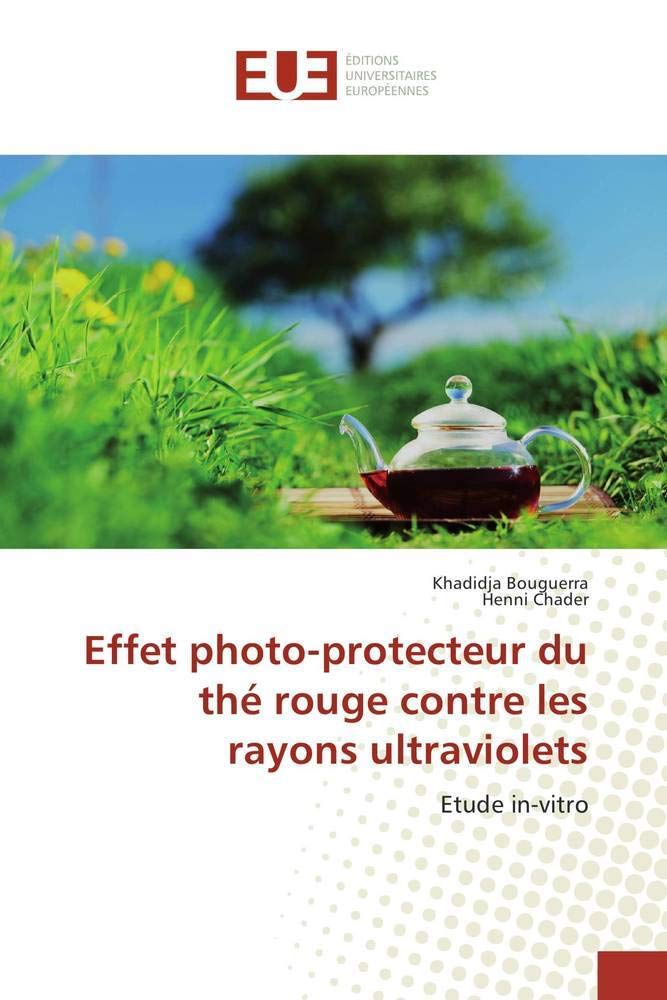Effet photo-protecteur du thé rouge contre les rayons ultraviolets: Etude in-vitro book
