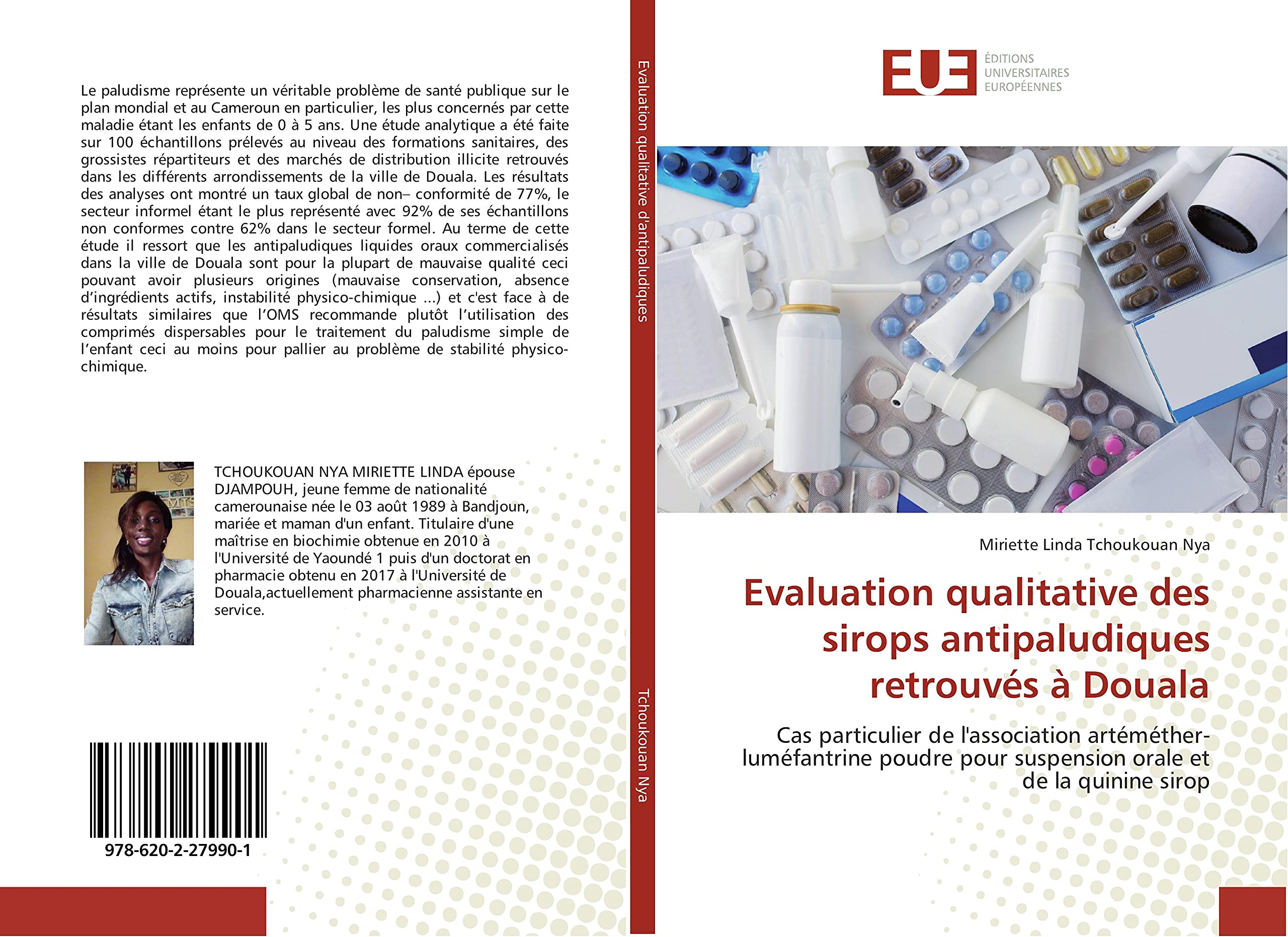 Evaluation qualitative des sirops antipaludiques retrouves A Douala: L'association artemether-lumefantrine poudre pour suspension orale et de la quinine sirop book