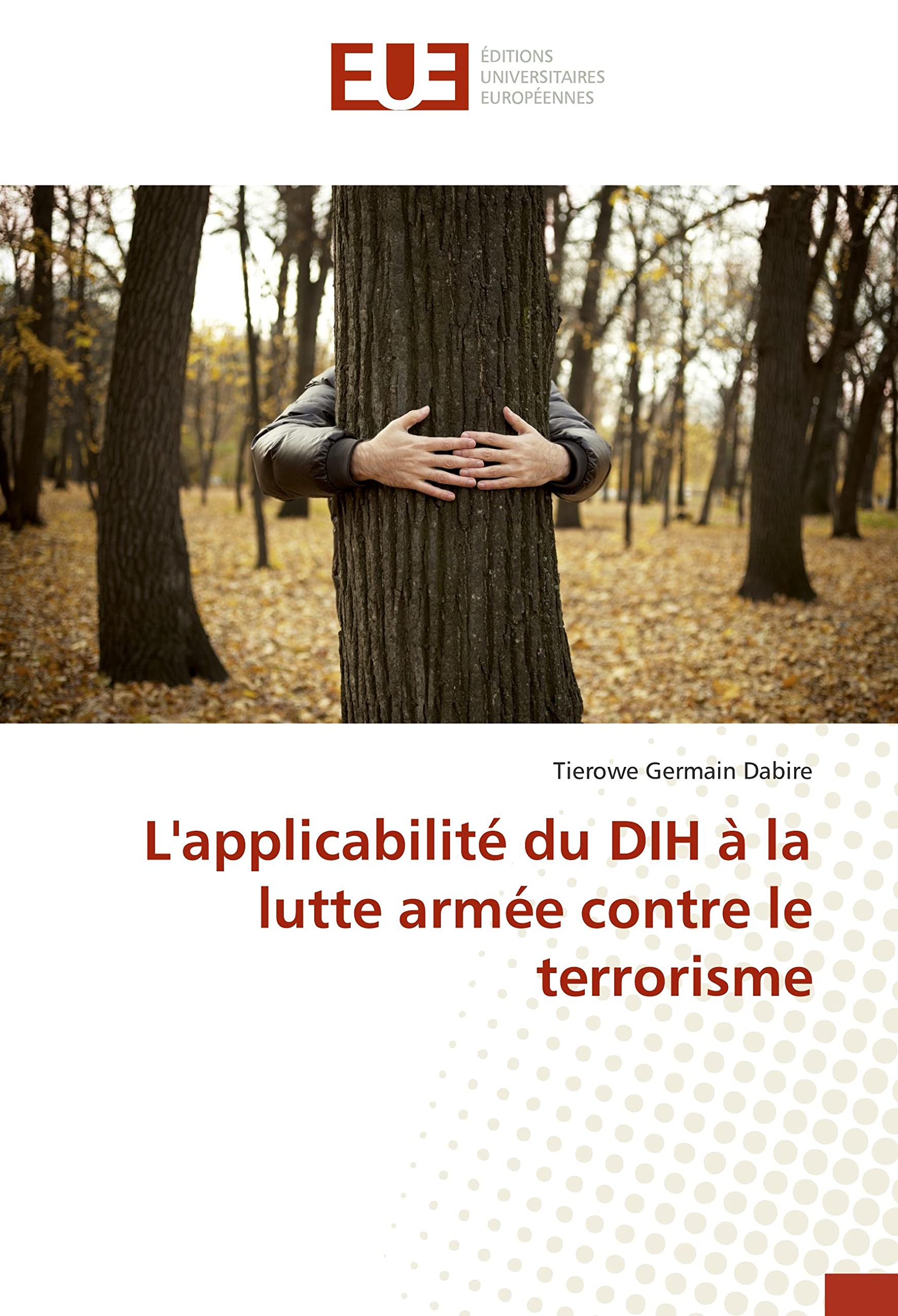 L'applicabilité du DIH à la lutte armée contre le terrorisme book