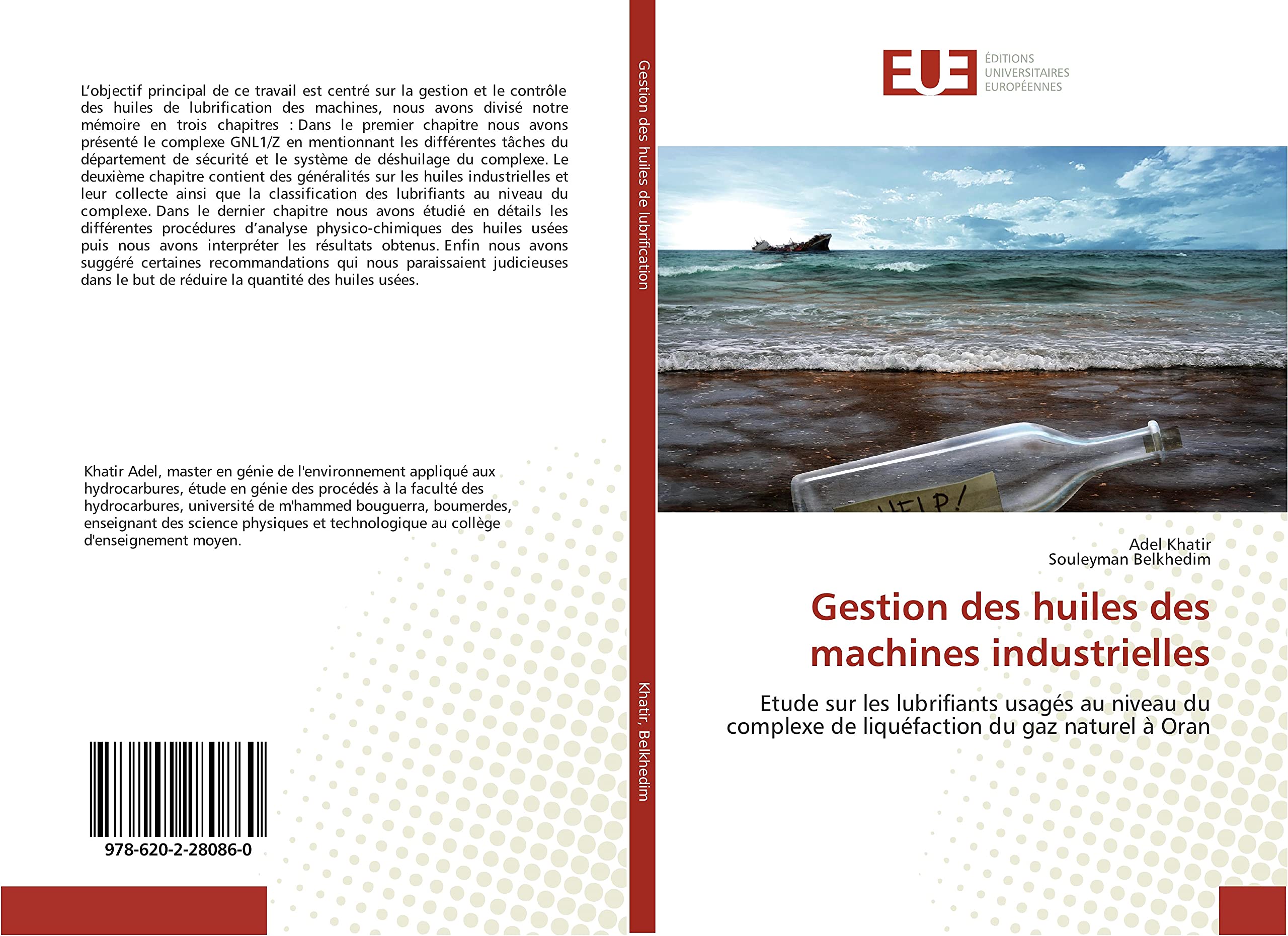 Gestion des huiles des machines industrielles: Etude sur les lubrifiants usages au niveau du complexe de liquefaction du gaz naturel A Oran book