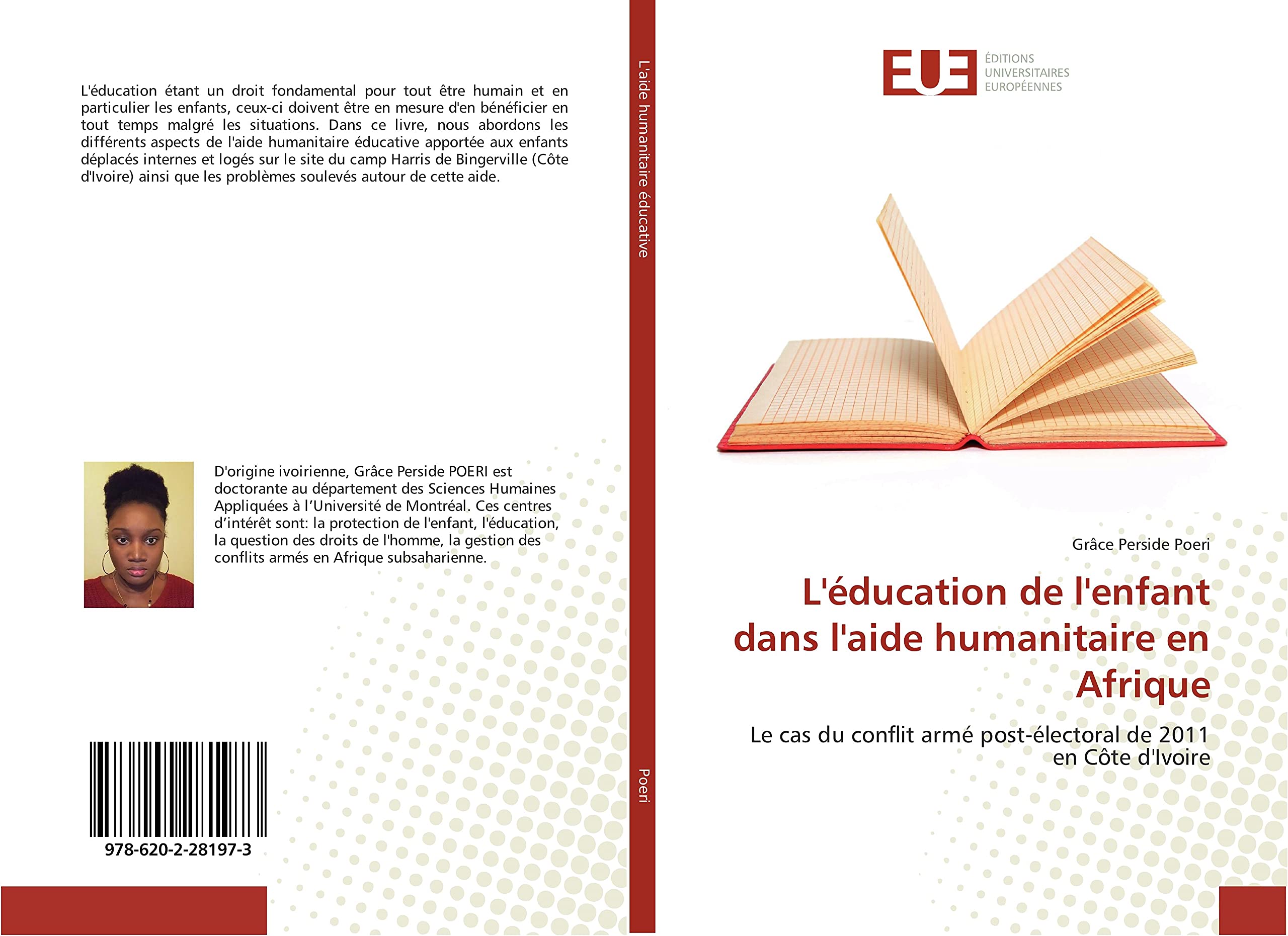L'education de l'enfant dans l'aide humanitaire en Afrique: Le cas du conflit arme post-electoral de 2011 en cote d'Ivoire book