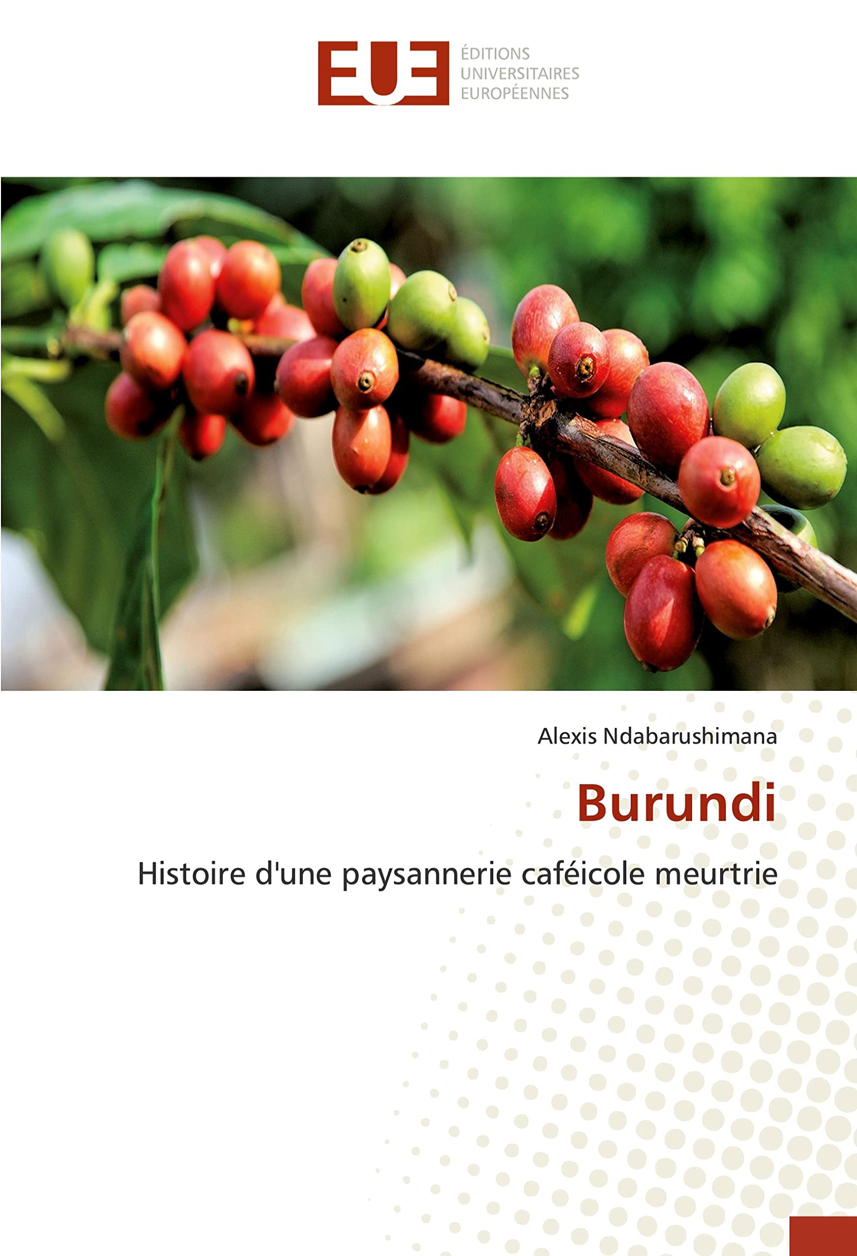 Burundi: Histoire d'une paysannerie caféicole meurtrie book