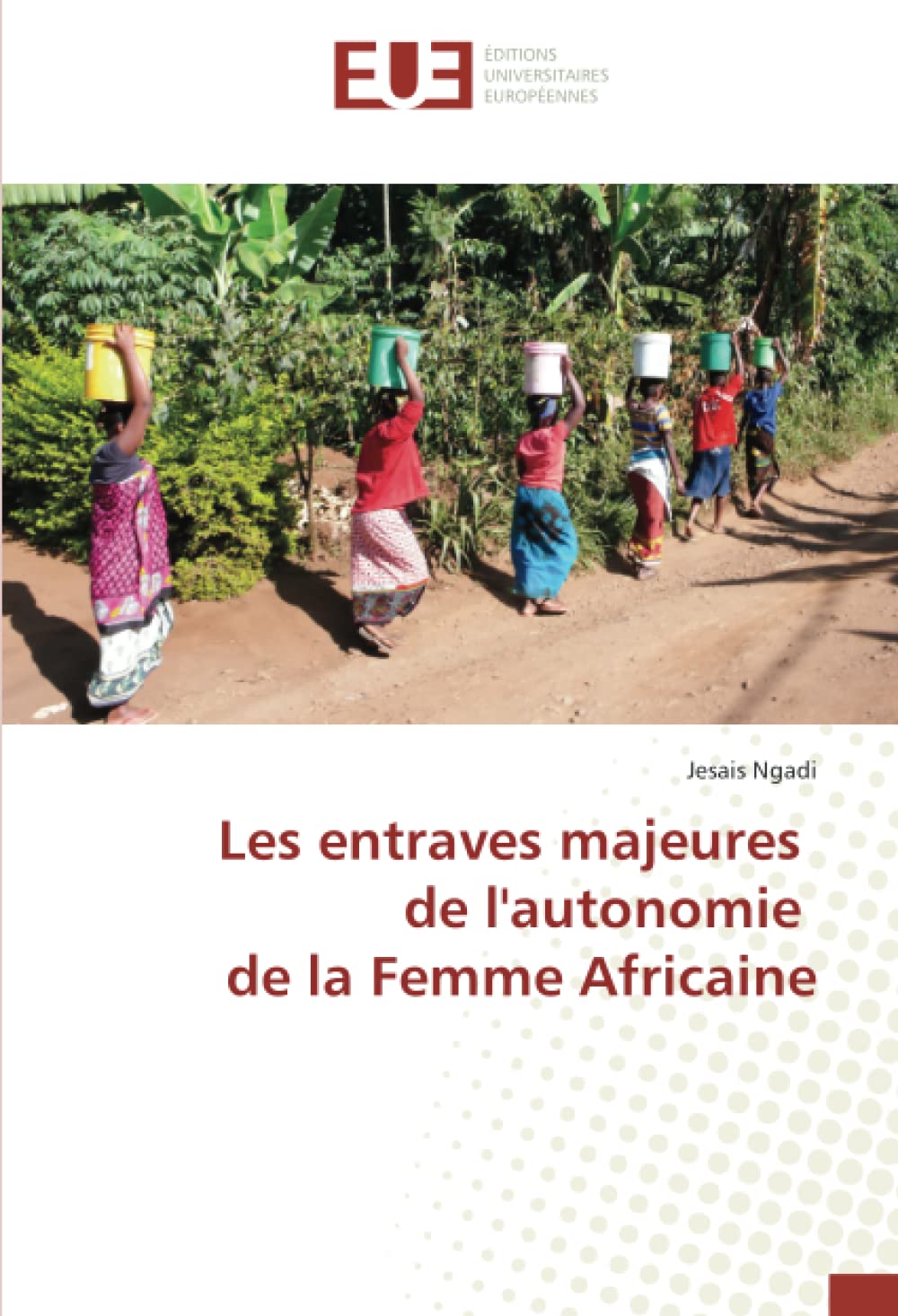 Les entraves majeures de l'autonomie de la Femme Africaine book