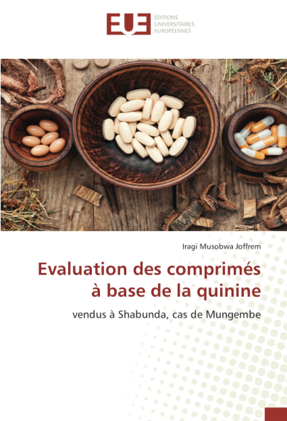 Evaluation des comprimés à base de la quinine: vendus à Shabunda, cas de Mungembe book
