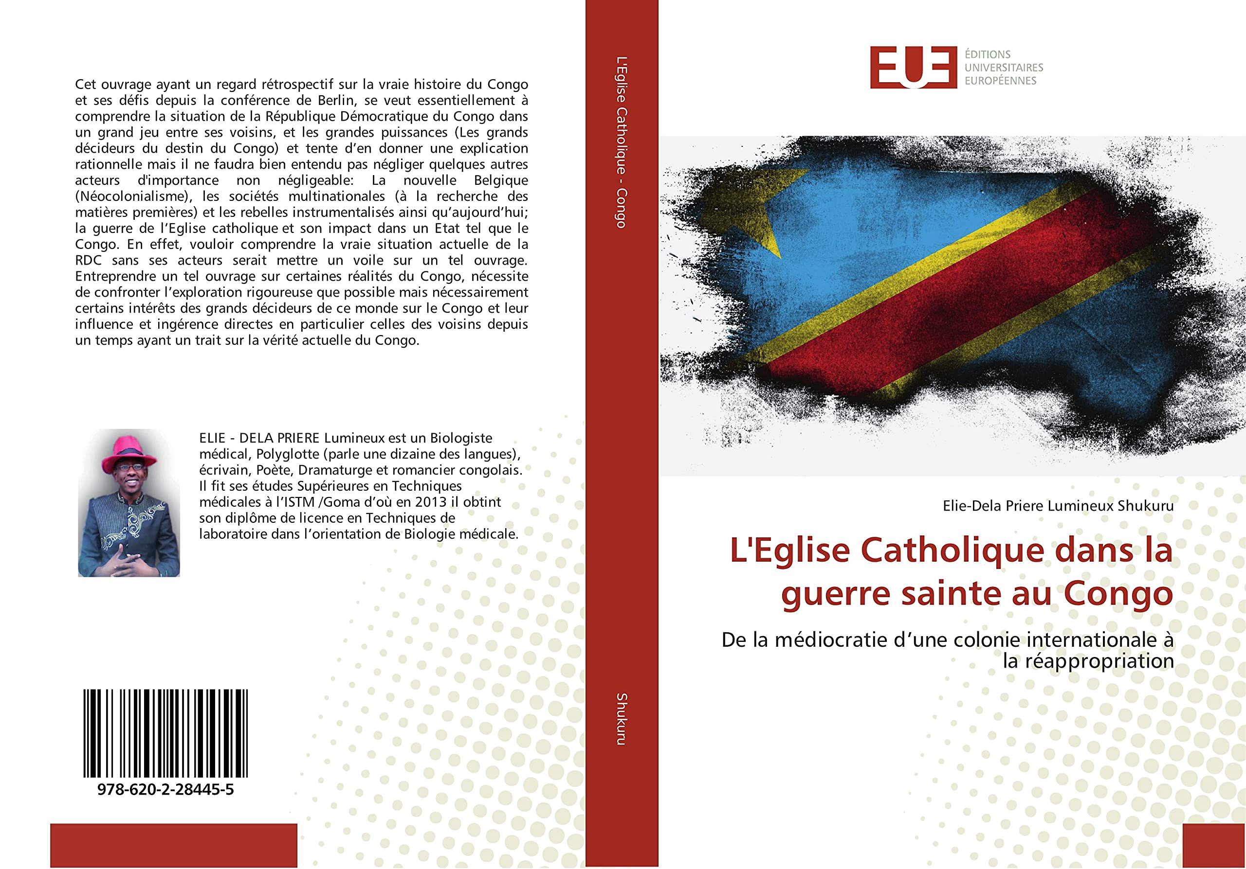 L'eglise Catholique dans la guerre sainte au Congo: De la mediocratie d'une colonie internationale A la reappropriation book