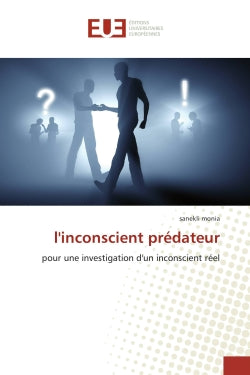 L'inconscient predateur : Pour une investigation d'un inconscient reel book