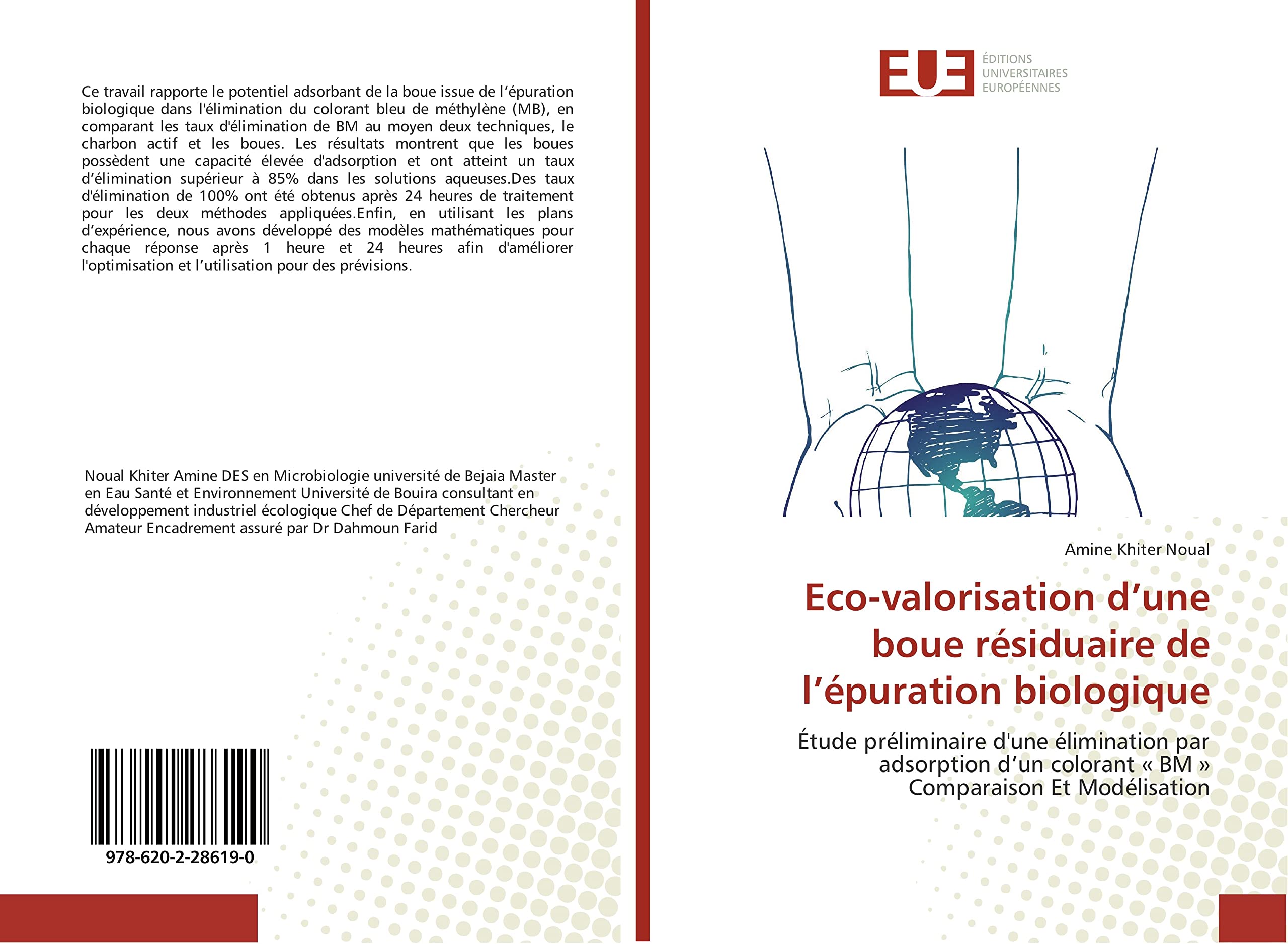 Eco-valorisation d'une boue residuaire de l'epuration biologique: Etude preliminaire d'une elimination par adsorption d'un colorant « BM » Comparaison et Modelisation book