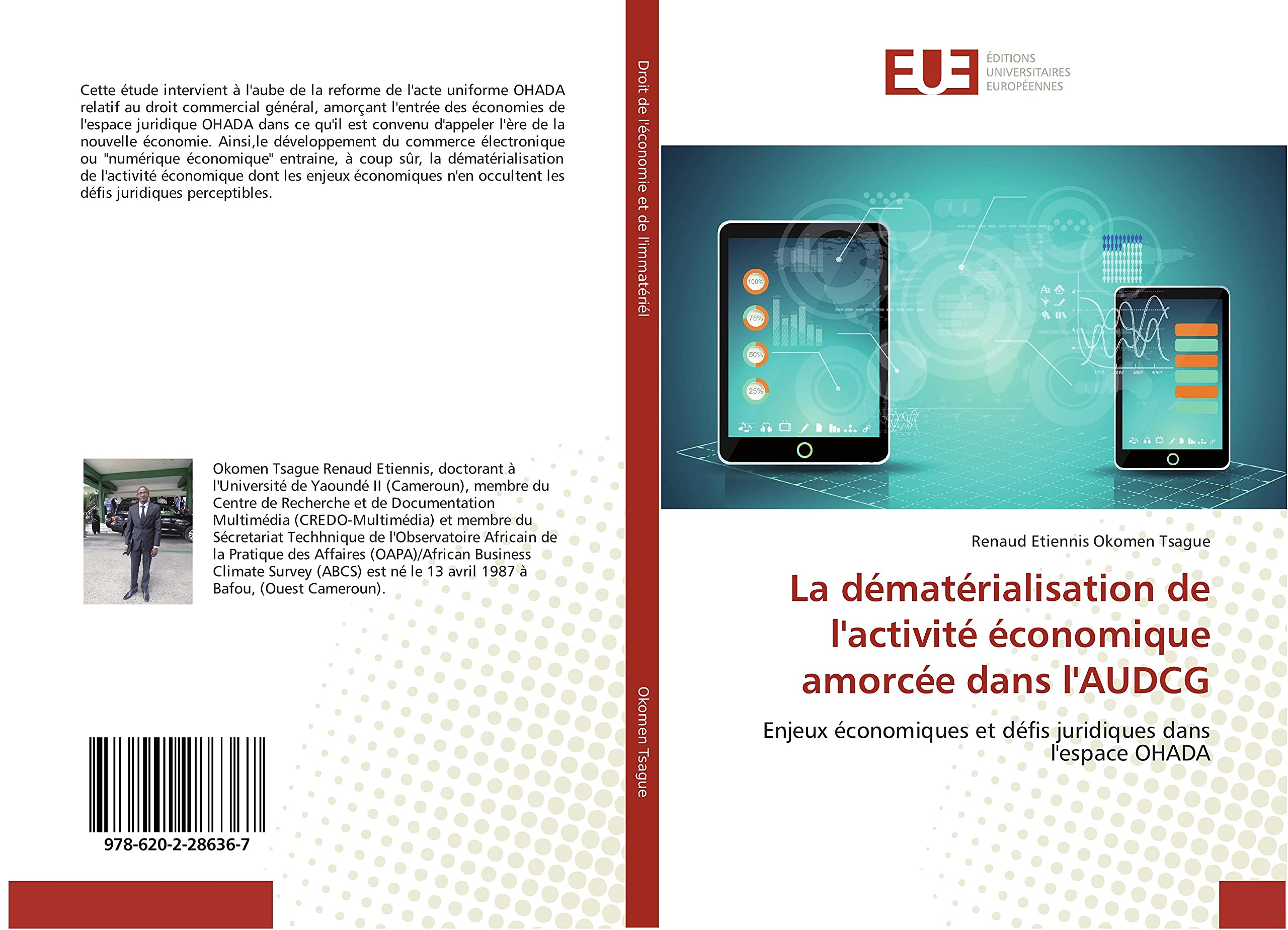 La dematerialisation de l'activite economique amorcee dans l'AUDCG: Enjeux economiques et defis juridiques dans l'espace OHADA book
