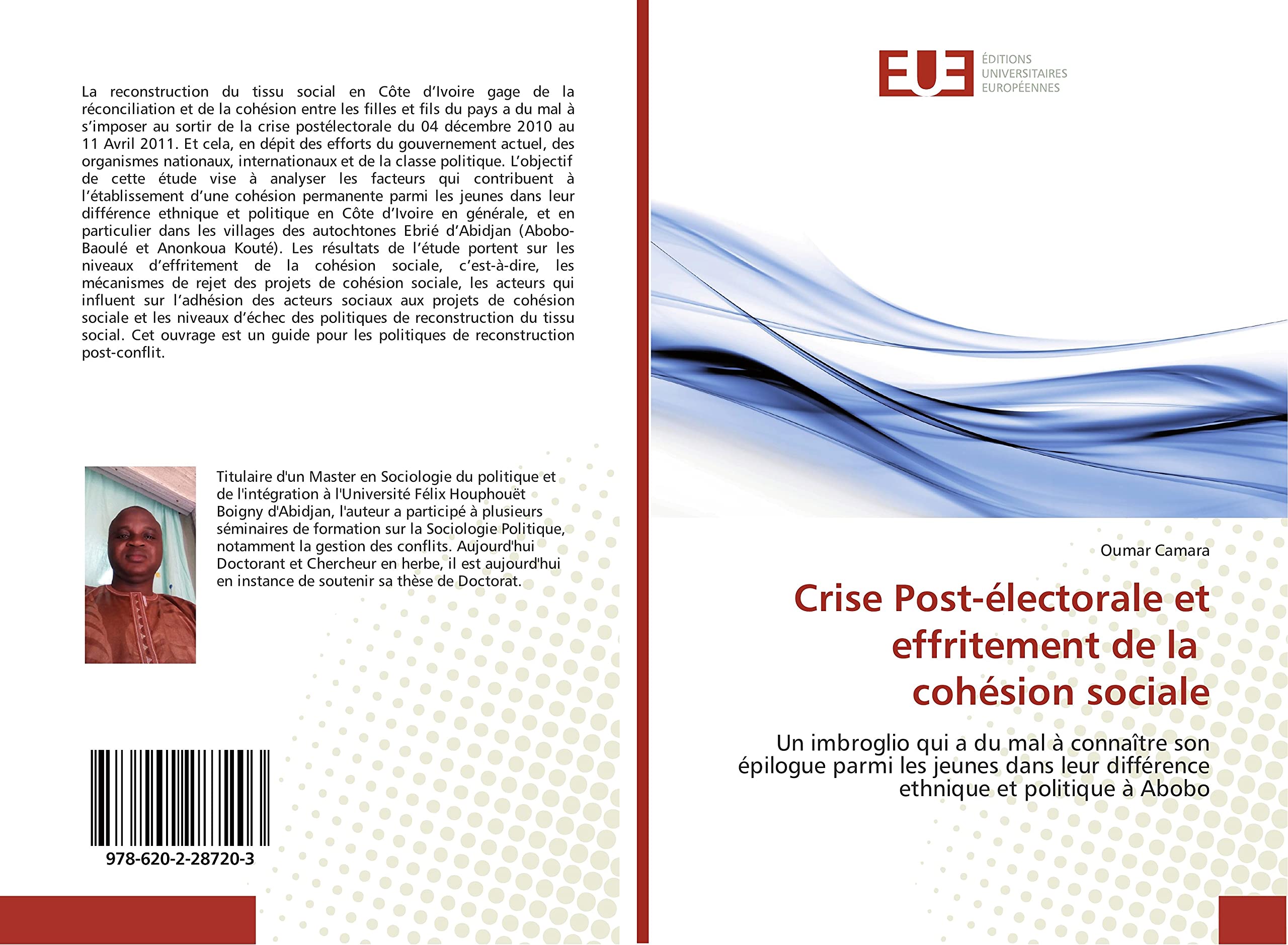 Crise Post-électorale et effritement de la cohésion sociale: Un imbroglio qui a du mal à connaître son épilogue parmi les jeunes dans leur différence ethnique et politique à Abobo book