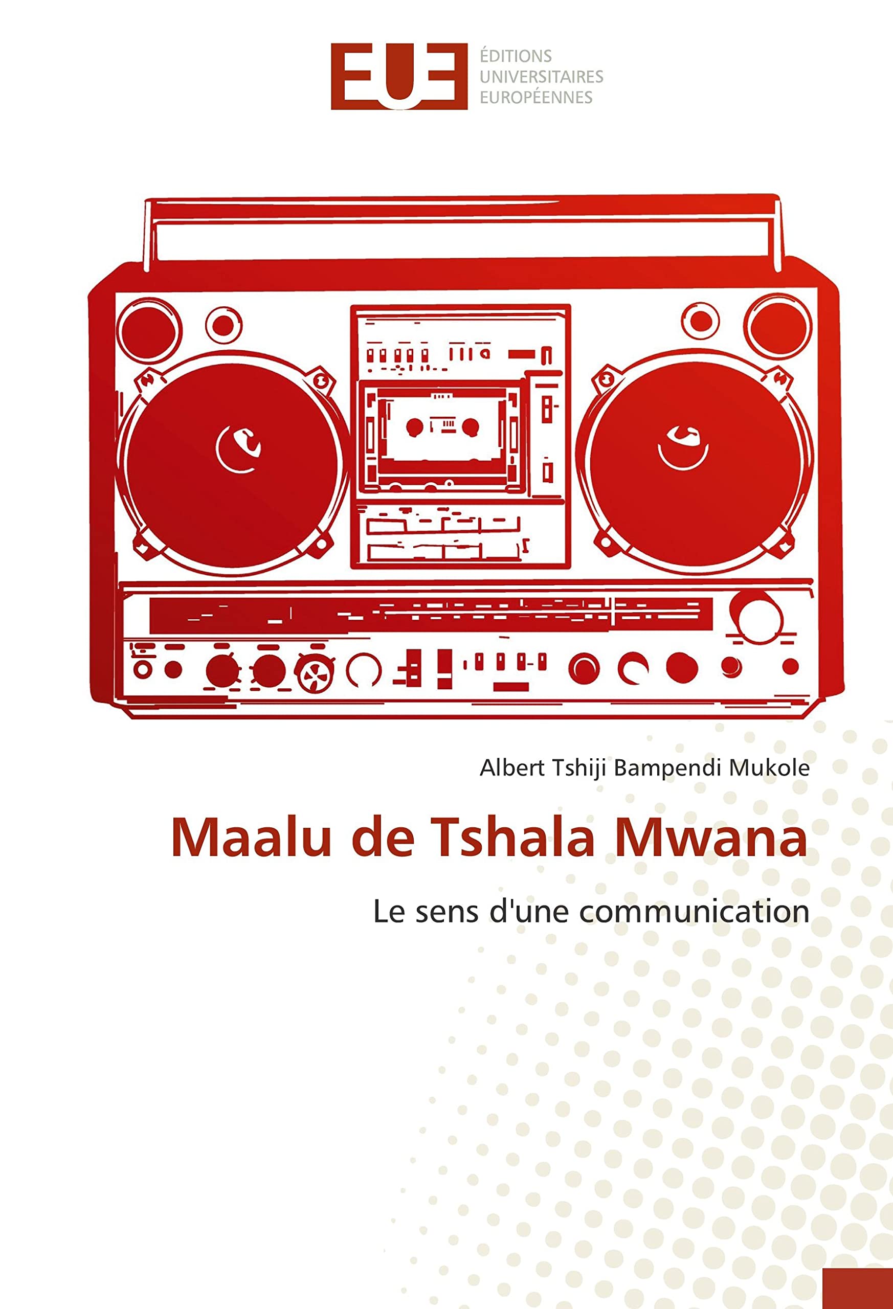 Maalu de Tshala Mwana: Le sens d'une communication book