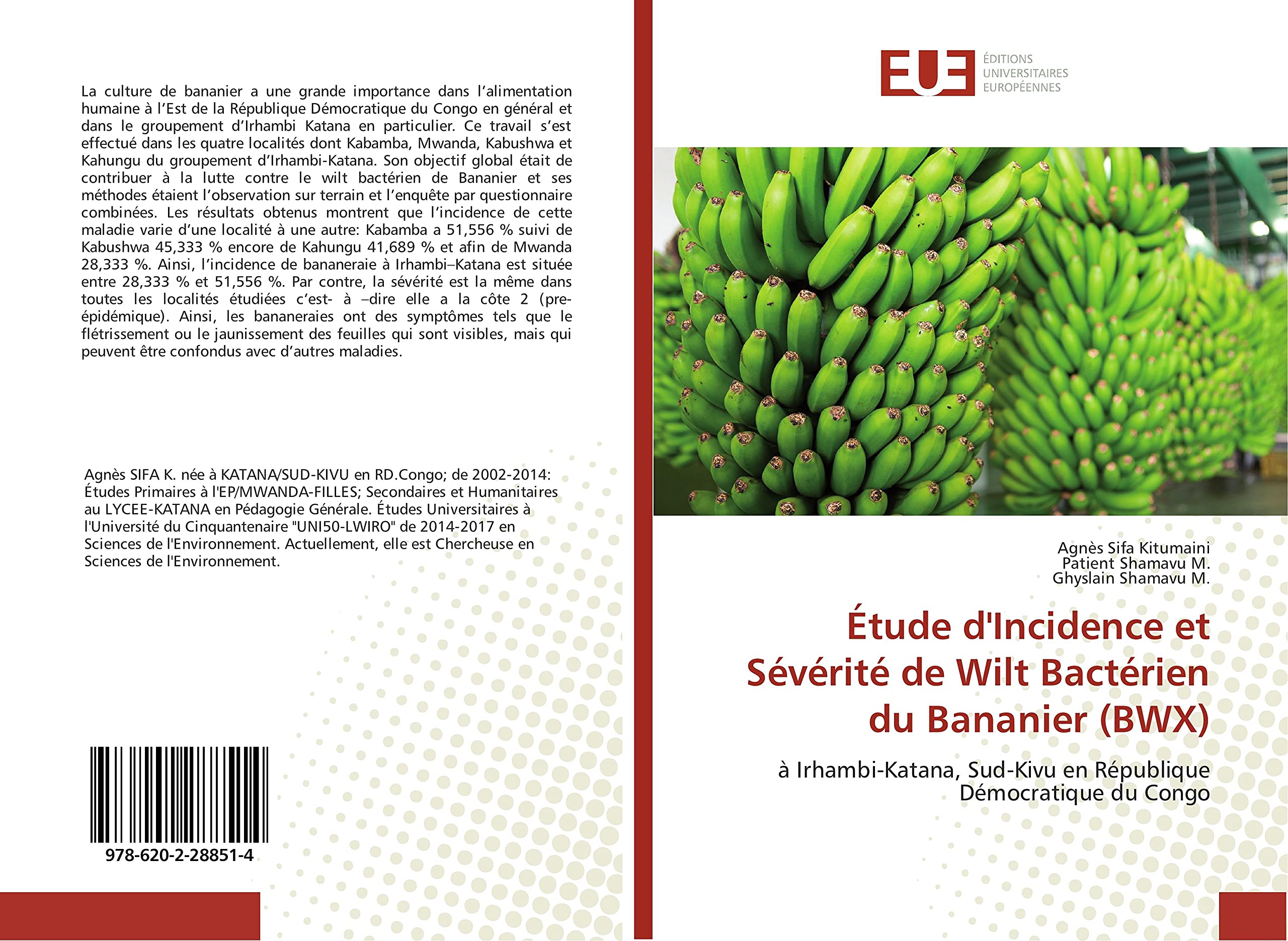 Étude d'Incidence et Sévérité de Wilt Bactérien du Bananier (BWX): à Irhambi-Katana, Sud-Kivu en République Démocratique du Congo book
