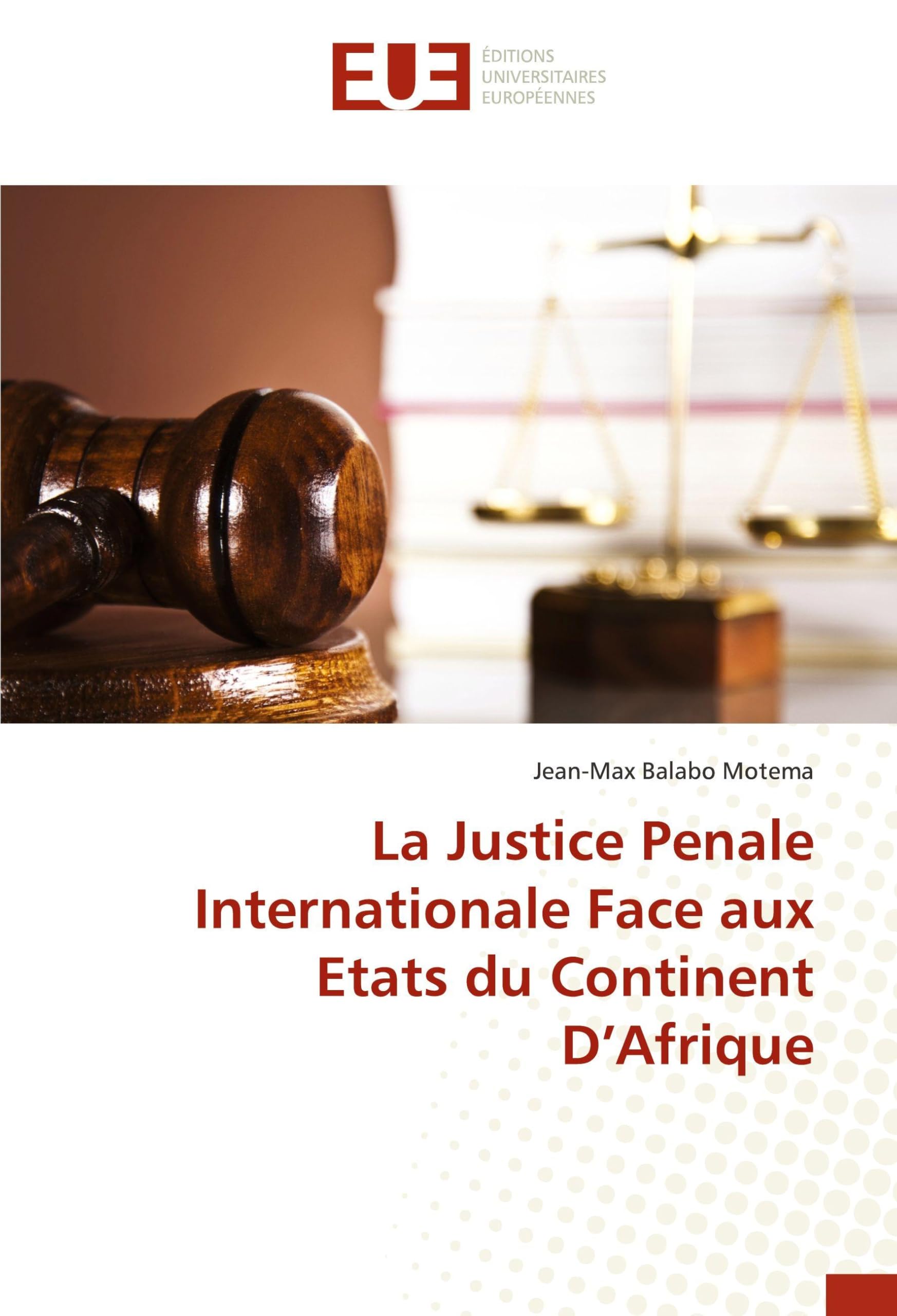 La Justice Penale Internationale Face aux Etats du Continent D’Afrique book