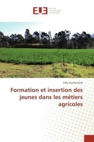 Formation et insertion des jeunes dans les metiers agricoles book