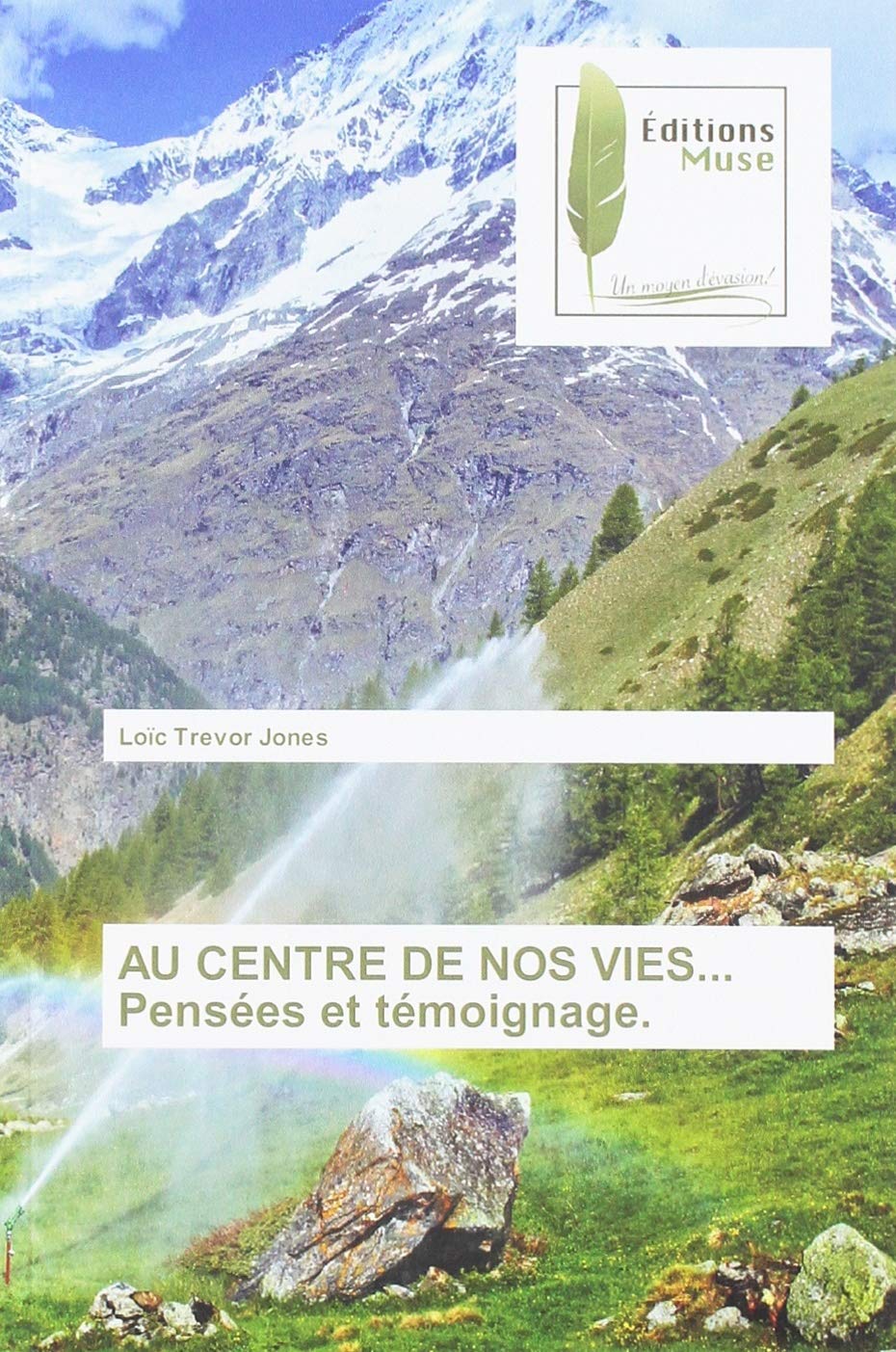 AU CENTRE DE NOS VIES... Pensées et témoignage. book