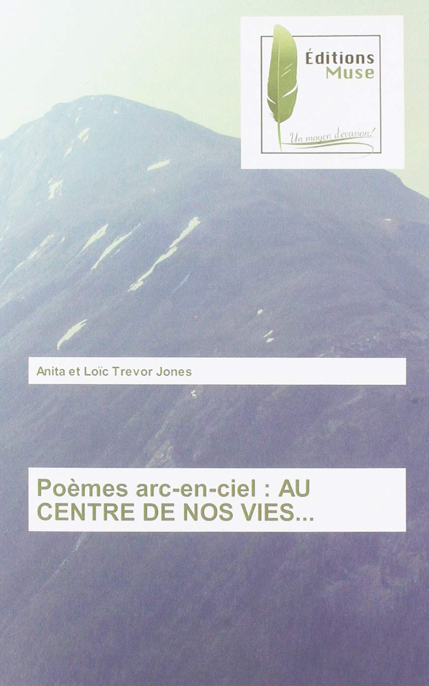 Poèmes arc-en-ciel : AU CENTRE DE NOS VIES... book